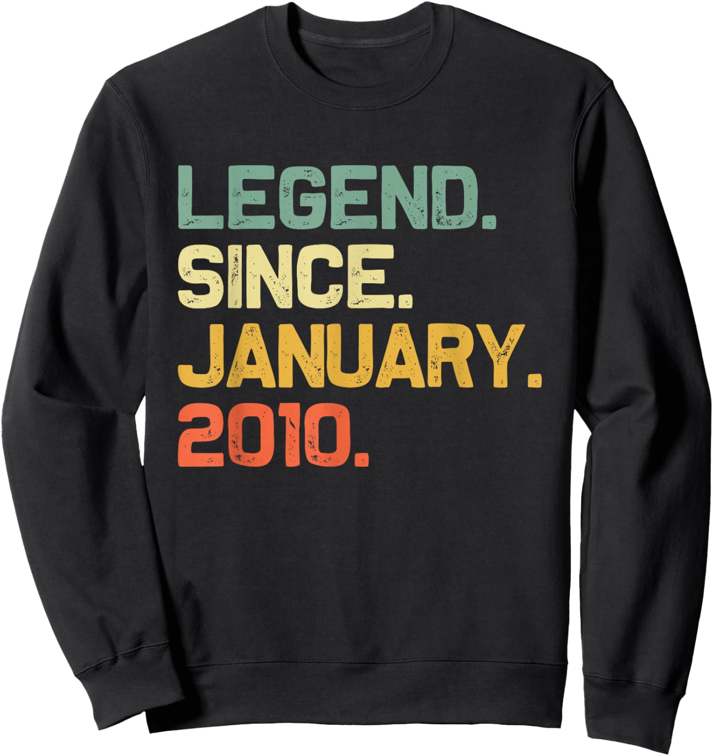 Legend Since January 2010 11th Birthday Gift 11 Years Old Sweatshirt - Sweatshirt | Black