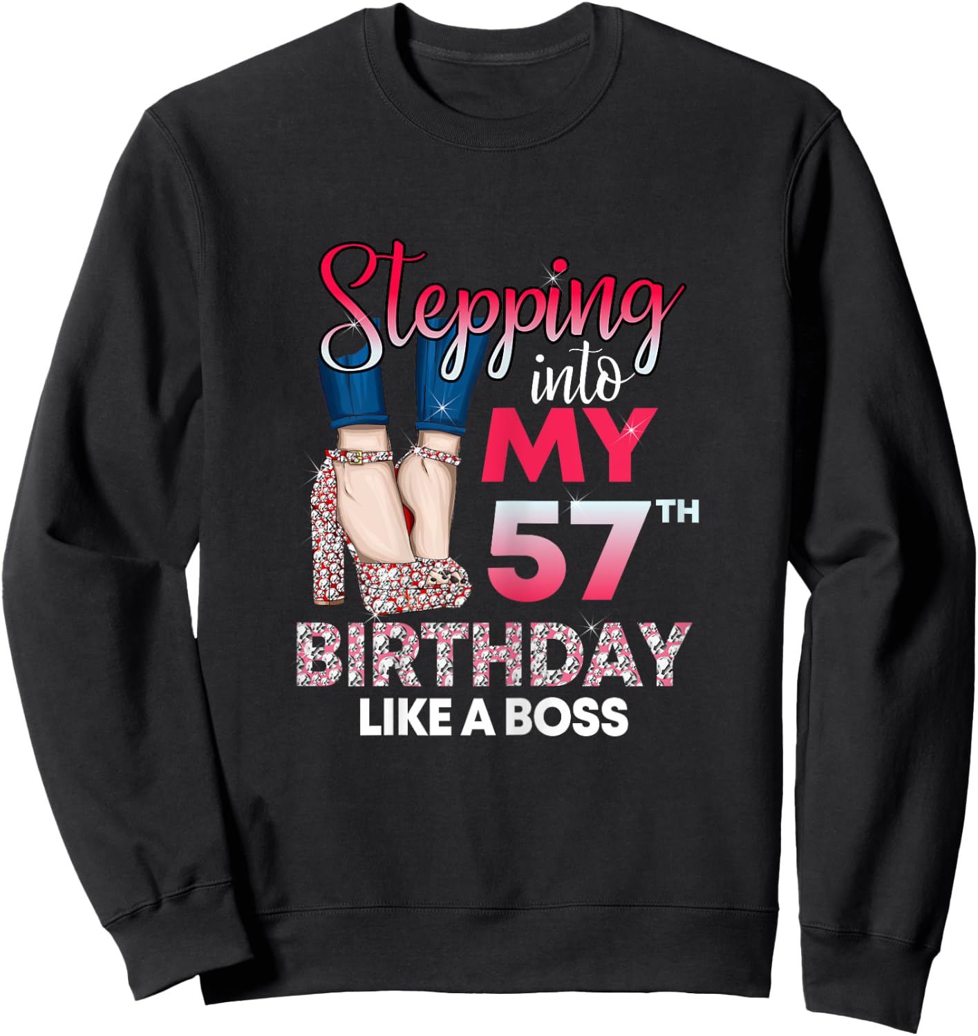 Stepping into my 57th Birthday like a boss 57 Years Old Sweatshirt - Sweatshirt | Black