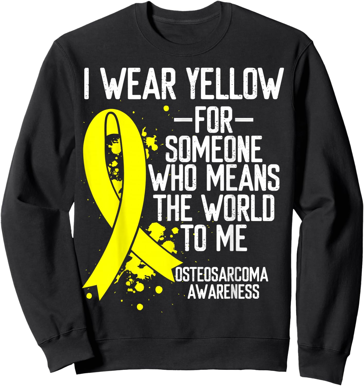 Osteosarcoma Awareness Wear Yellow Ribbon Bone Cancer Sweatshirt - Sweatshirt | Black