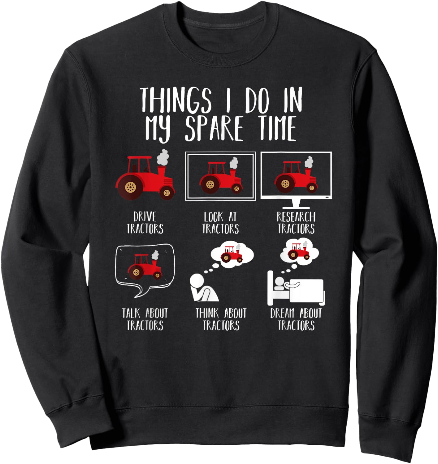 Things I Do In My Spare Time Tractor Shirt Funny Farming Sweatshirt - Sweatshirt | Black