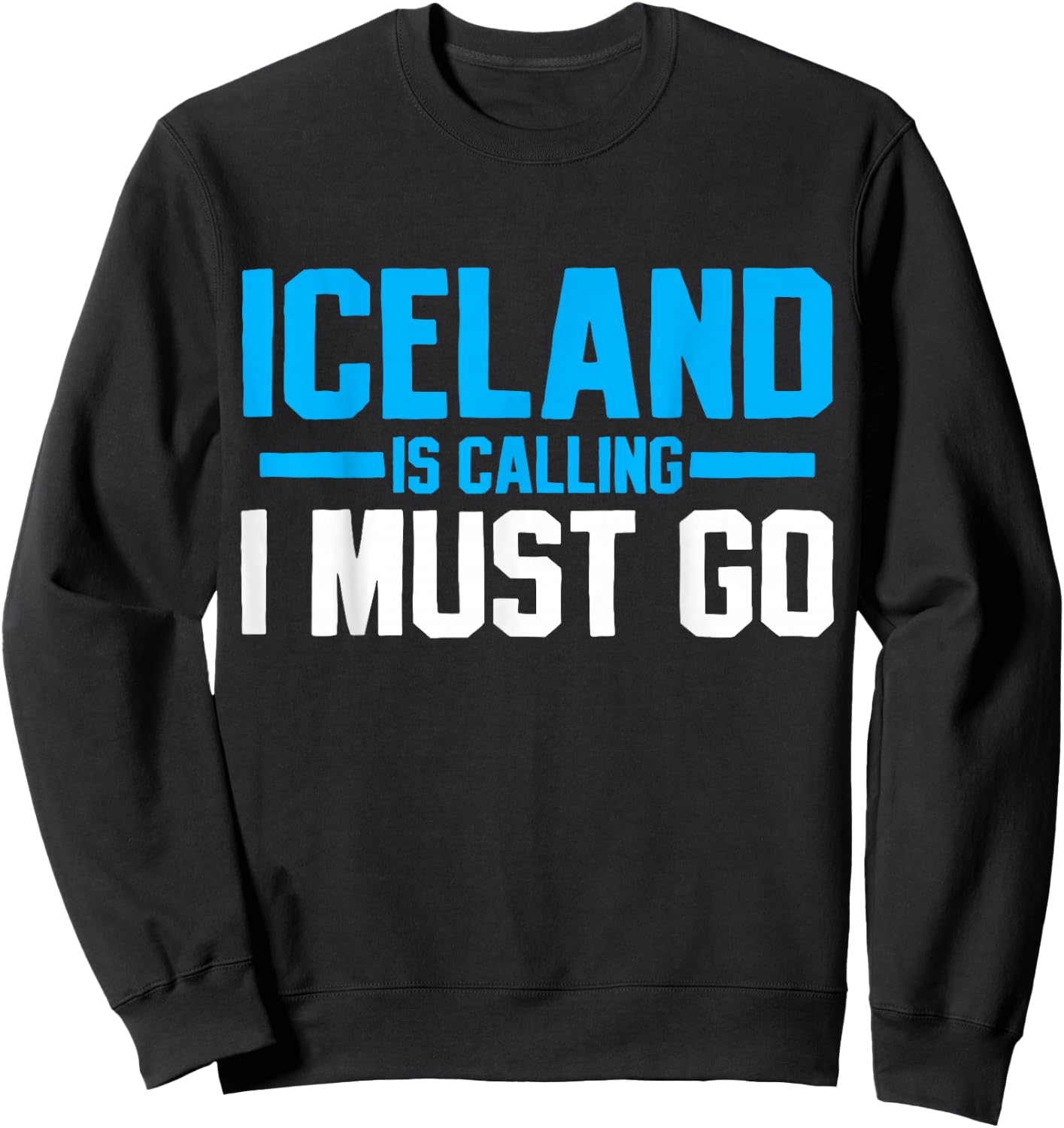 Iceland Icelandic Travel Souvenir Funny Gift Sweatshirt - Sweatshirt | Black