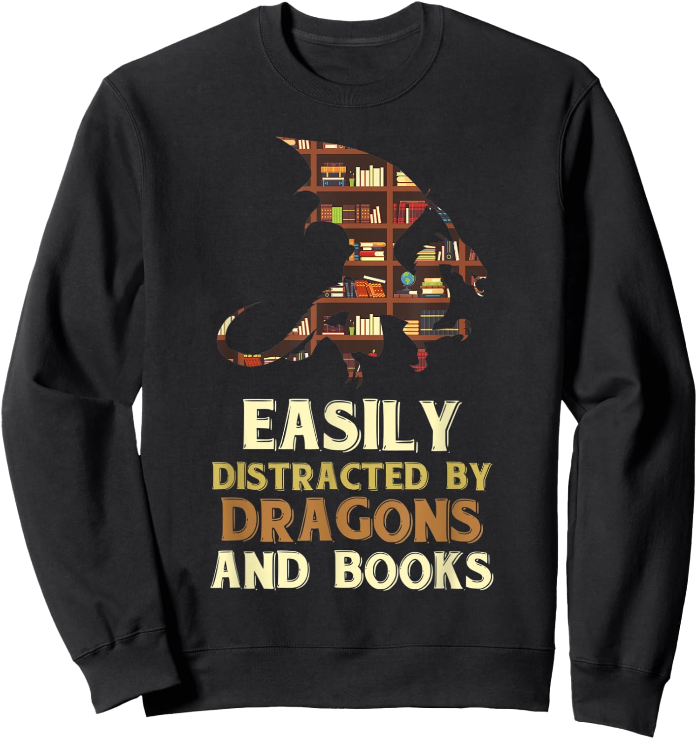 Easily Distracted By Dragons And Books Dragon Sweatshirt - Sweatshirt | Black