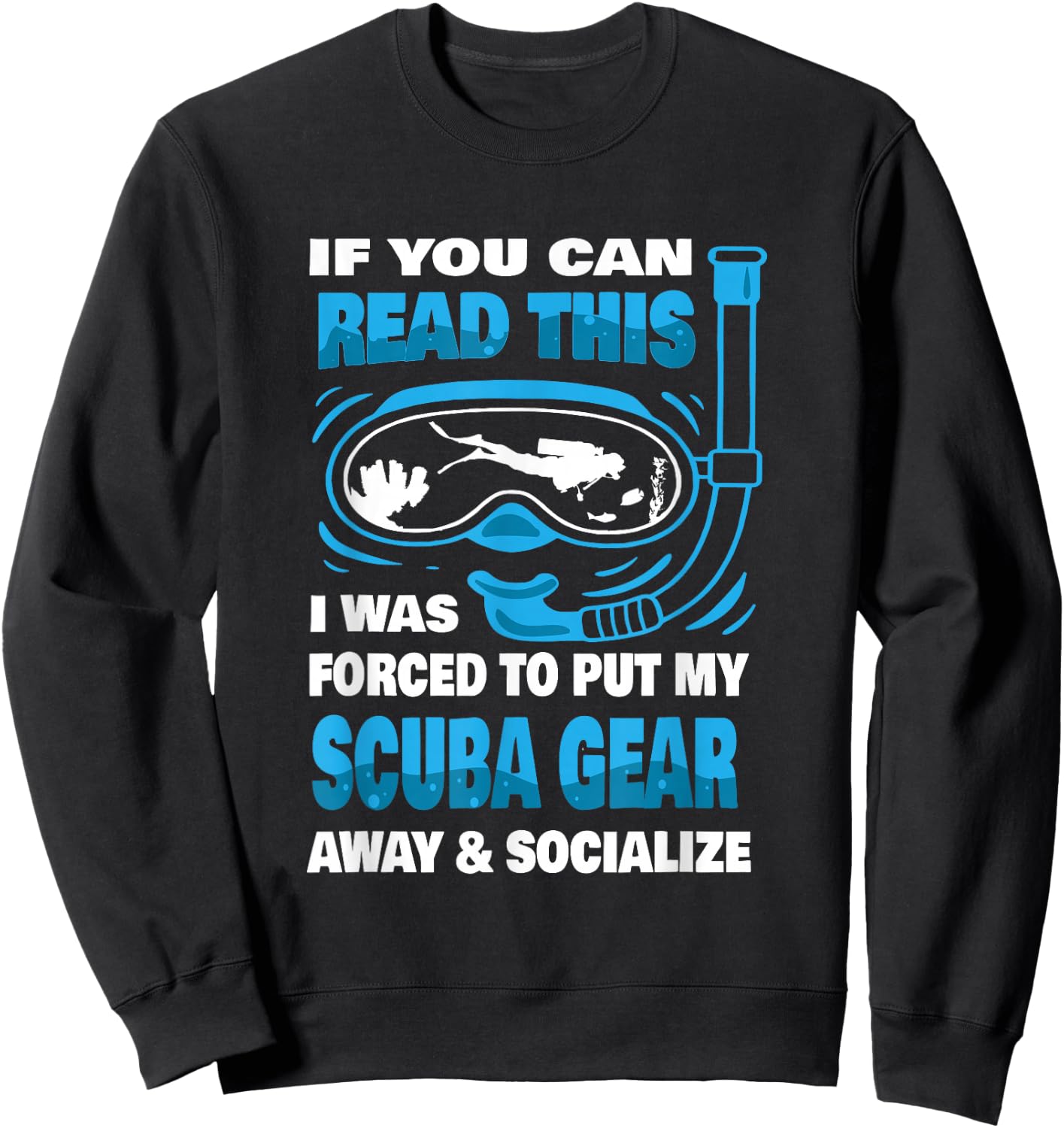 Scuba Gear Snorkeling Underwater Diving Divers Scuba Diving Sweatshirt - Sweatshirt | Black