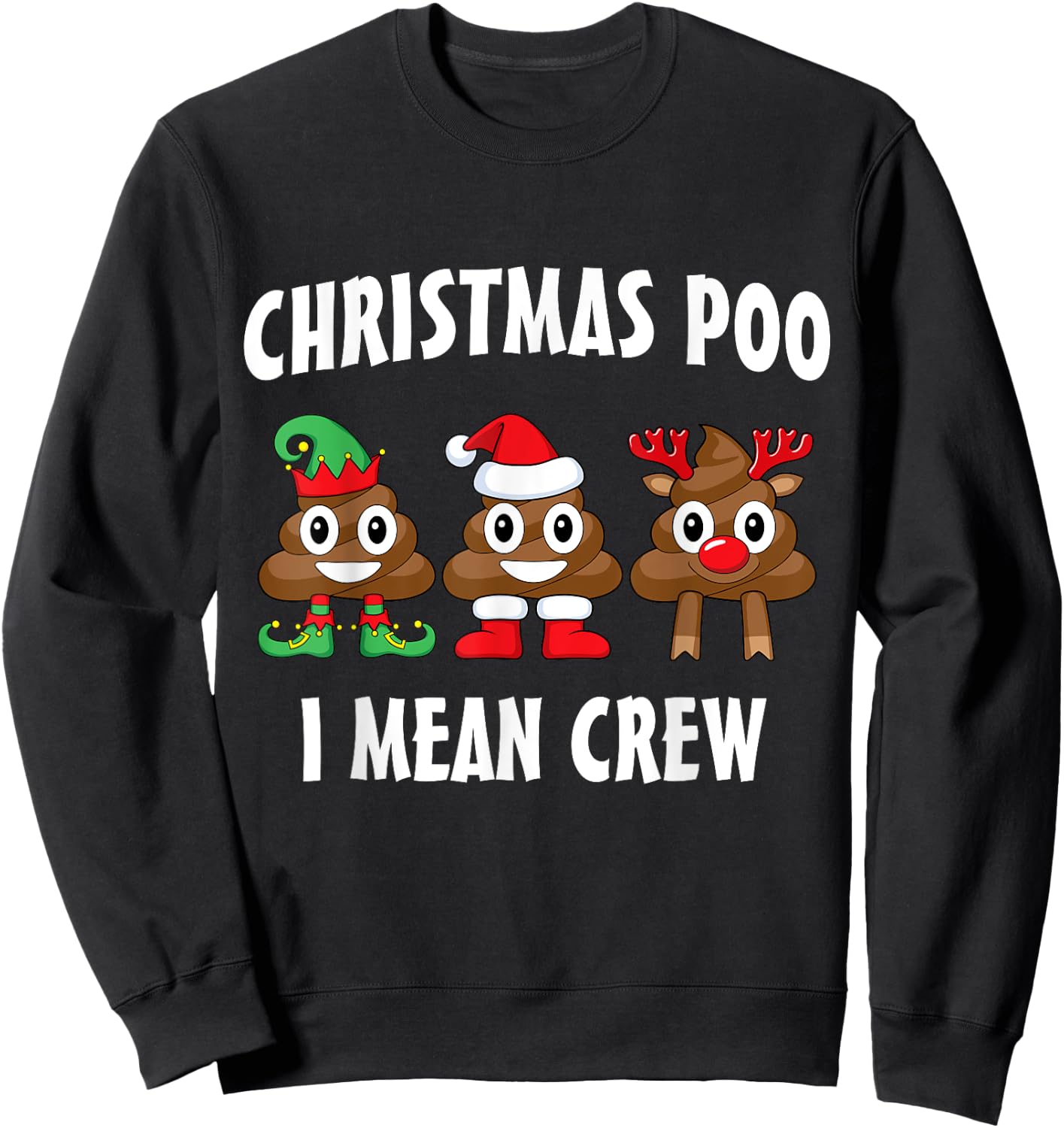 Christmas Poo I Mean Crew Funny Poop Sweatshirt - Sweatshirt | Black