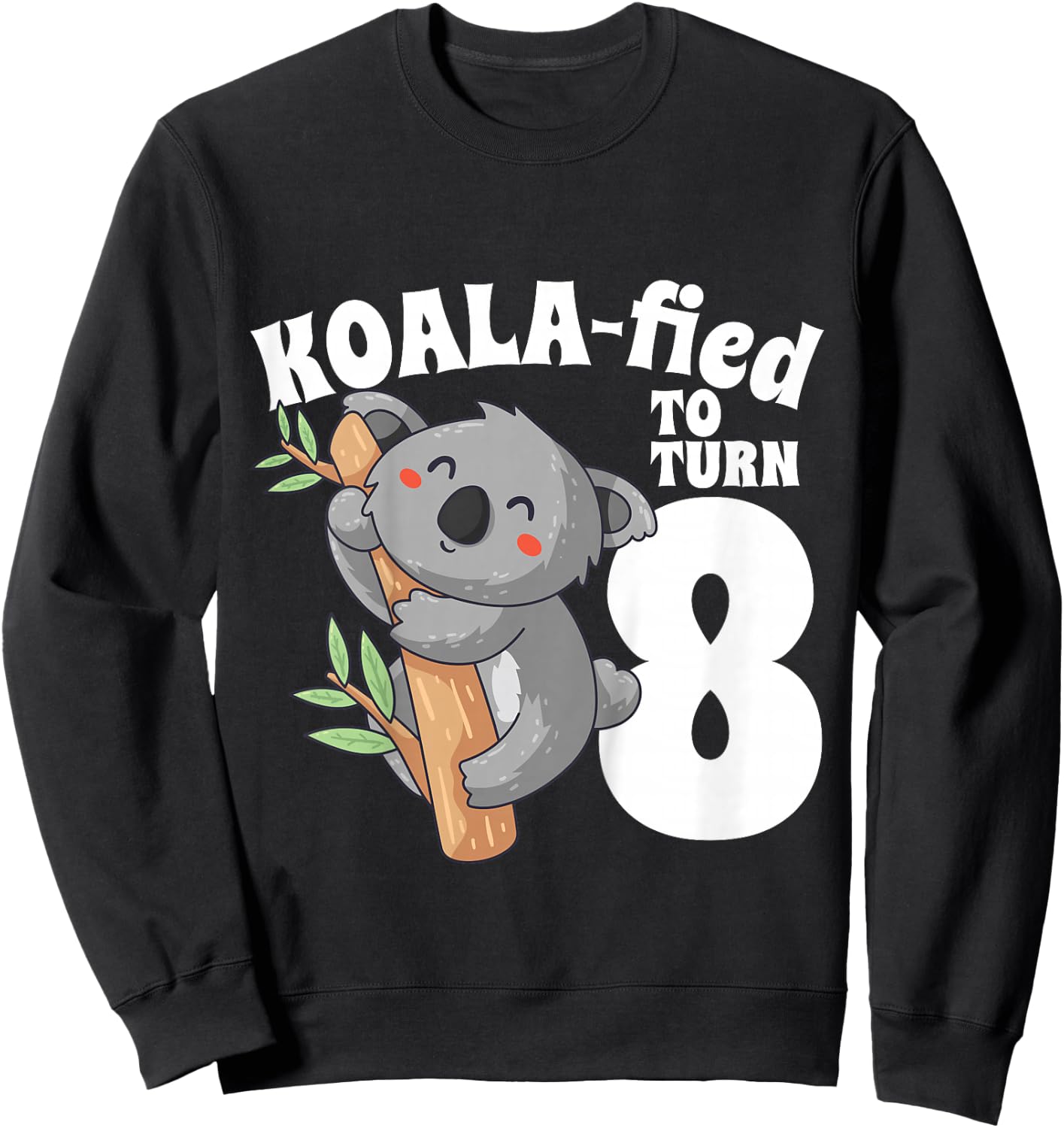 8 Year Old Koala Birthday Koalafied Girl Cute 8th Girls Gift Sweatshirt - Sweatshirt | Black