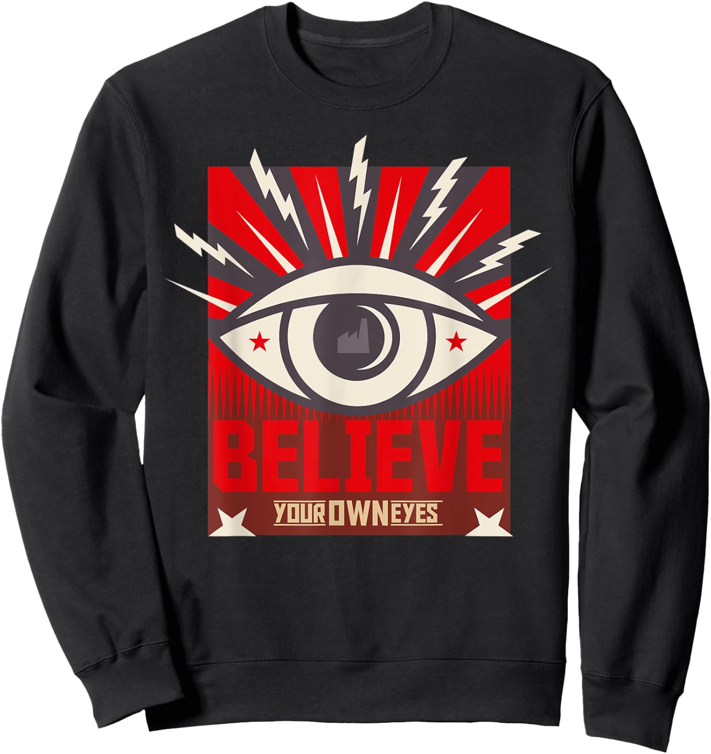 Believe Your Own Eyes All Seeing Eye Illuminati Women Men Sweatshirt - Sweatshirt | Black