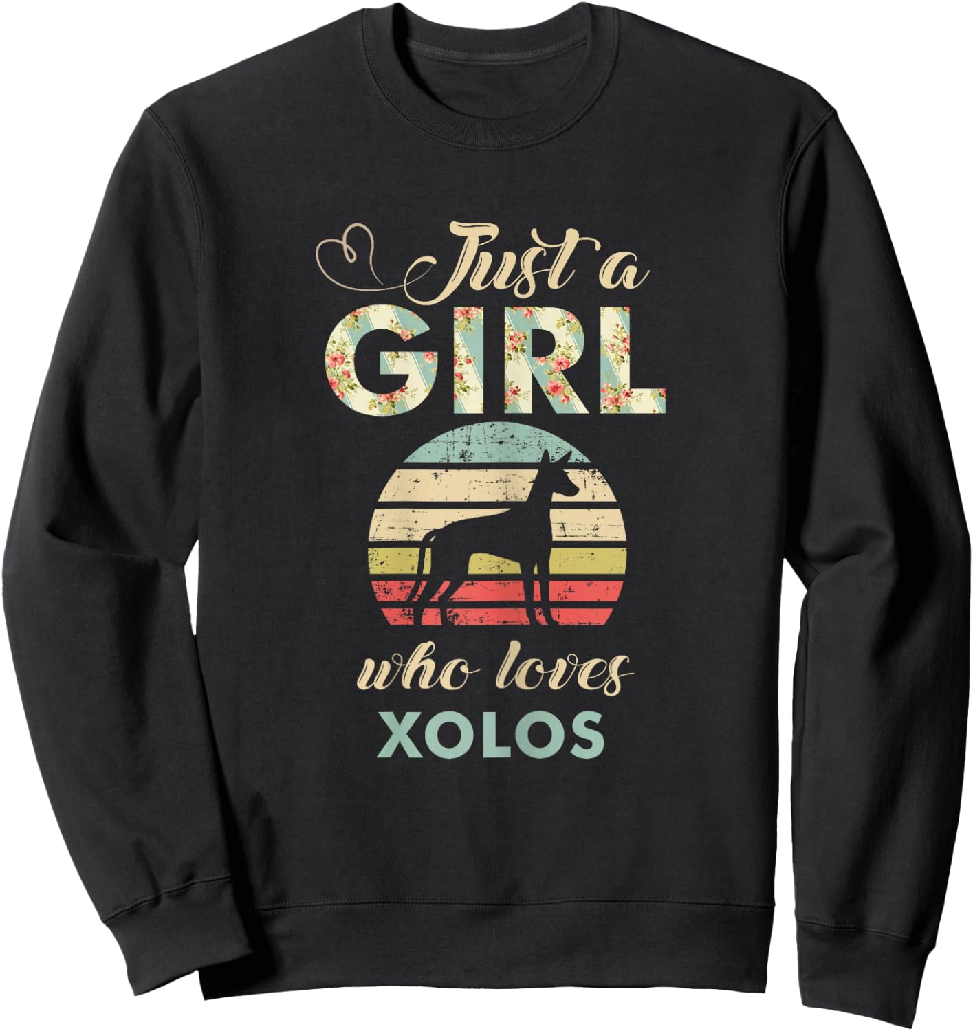 Just A Girl Who Loves Xolos Xoloitzcuintli Dog Lover Sweatshirt - Sweatshirt | Black