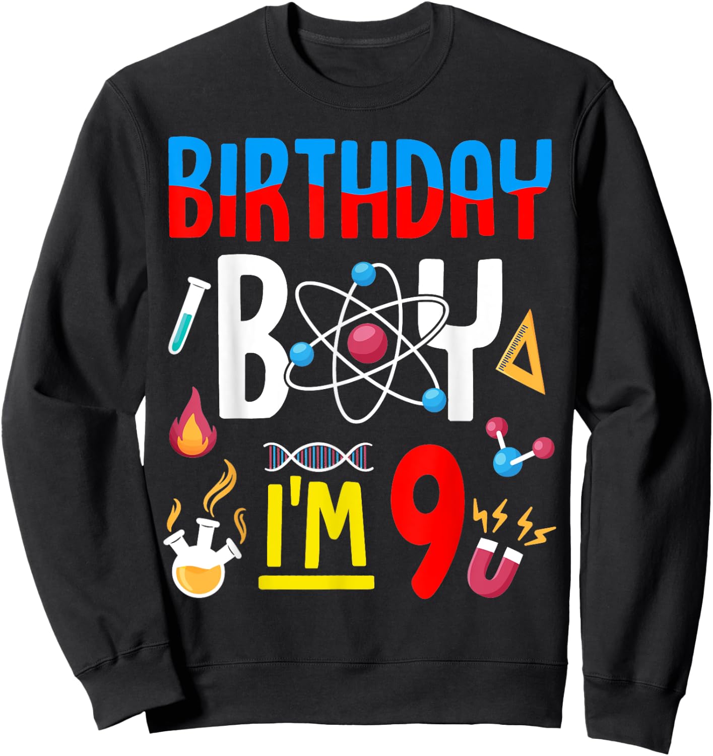 9th Birthday Boy Girls Science Theme 9 Year Old Funny B-Day Sweatshirt - Sweatshirt | Black