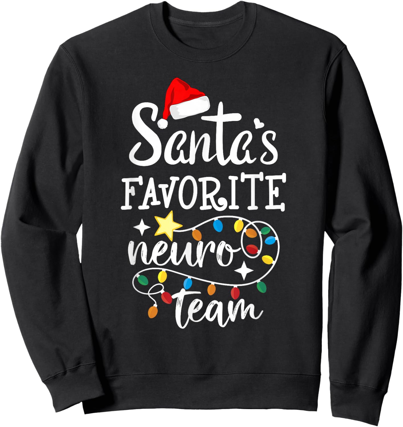 Santa's Favorite Neuro Team Christmas Neurology Nurse Crew Sweatshirt - Sweatshirt | Black