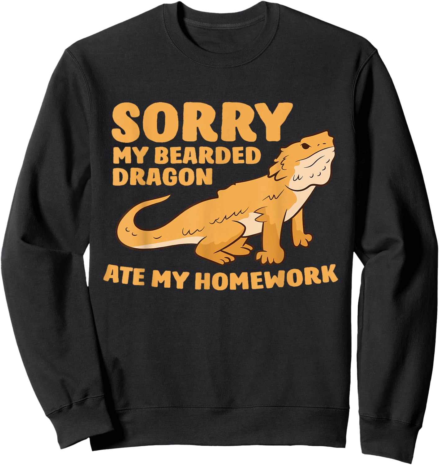 Bearded Dragon School My Bearded Dragon Ate My Homework Sweatshirt - Sweatshirt | Black