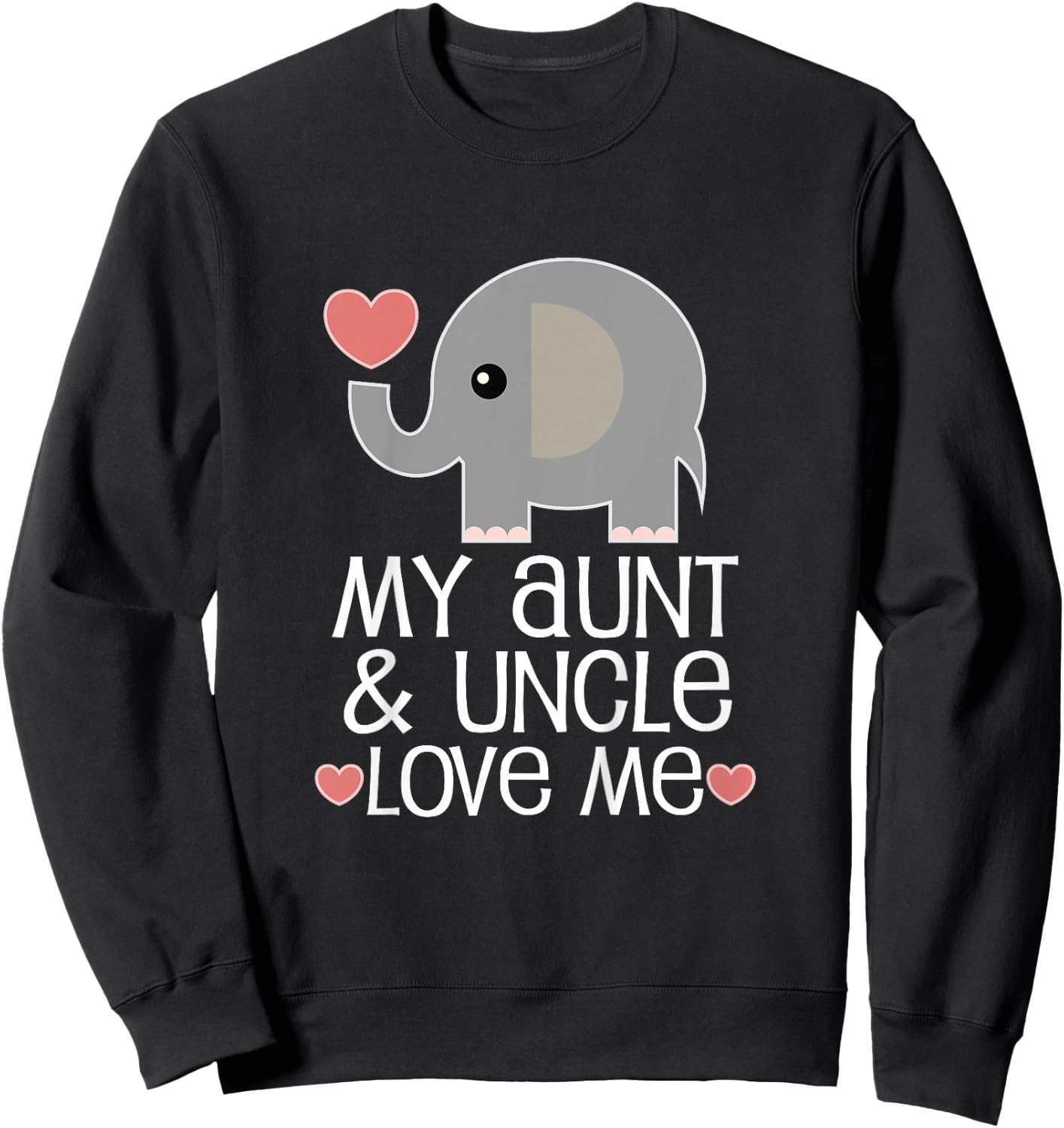My Aunt and Uncle Love Me Nephew Sweatshirt - Sweatshirt | Black