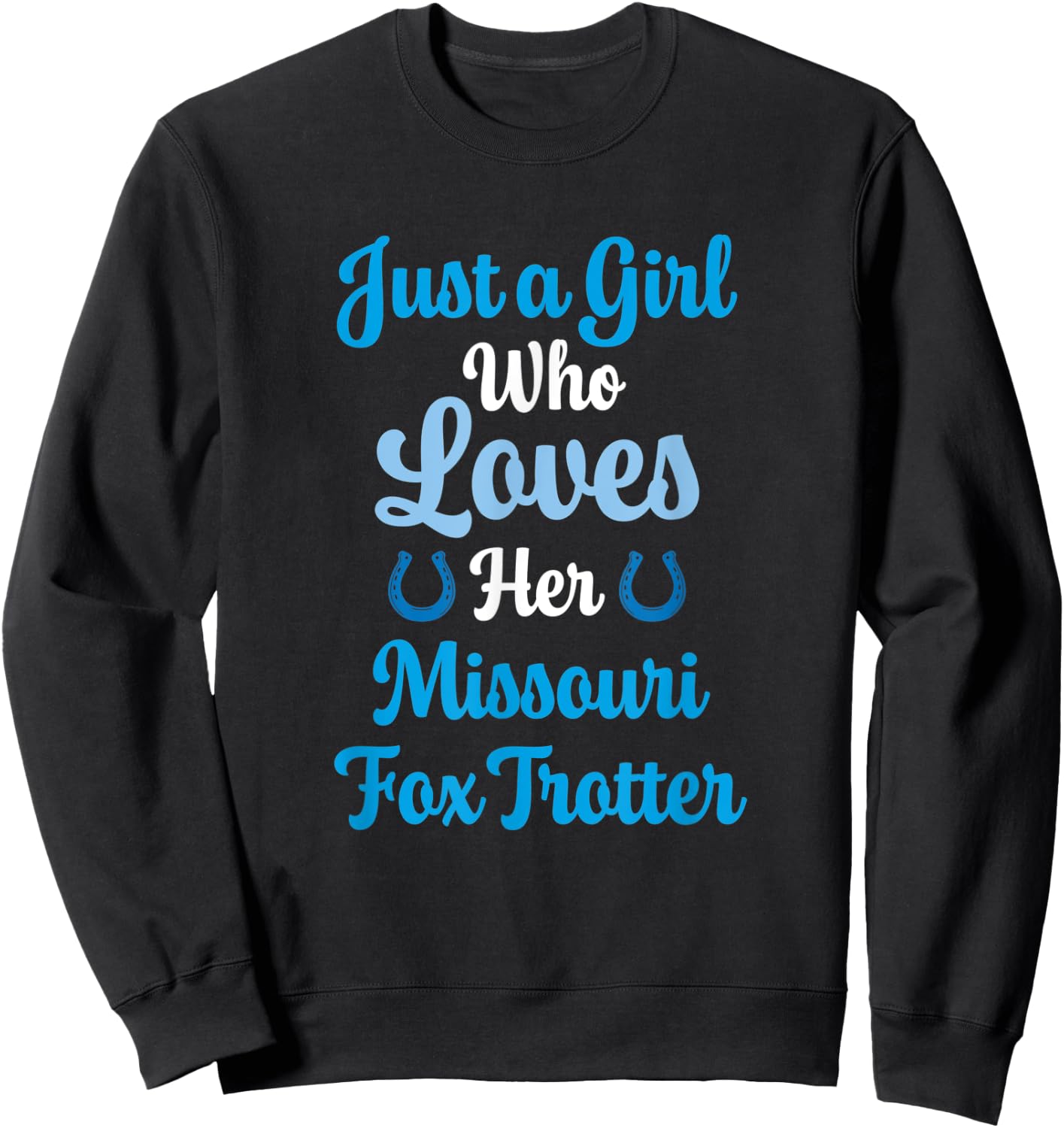 Missouri Fox Trotter Horse Gift Women: Missouri Fox Trotter Sweatshirt - Sweatshirt | Black