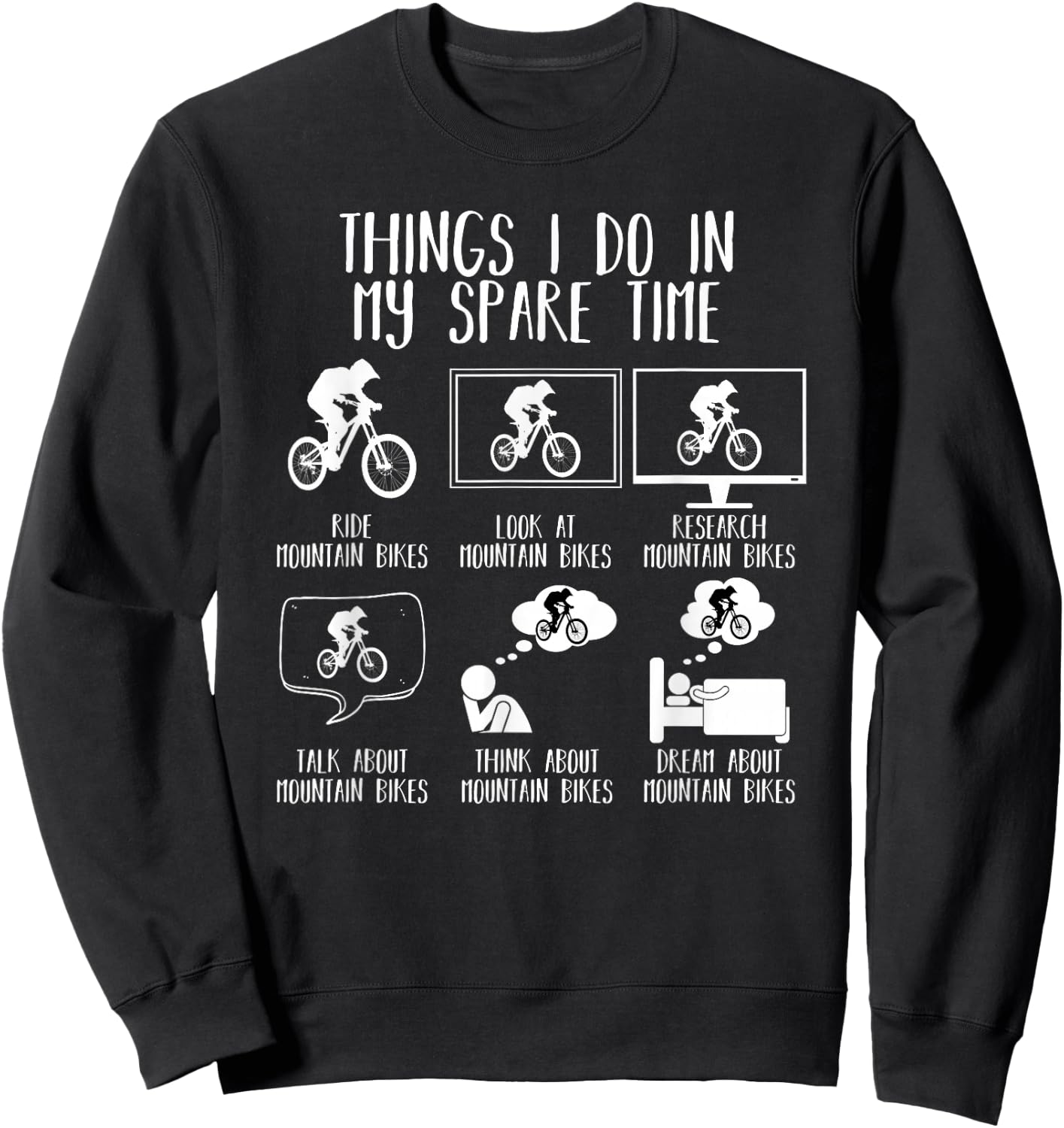 Things I Do In My Spare Time Funny Mountain Bike MTB Bicycle Sweatshirt - Sweatshirt | Black