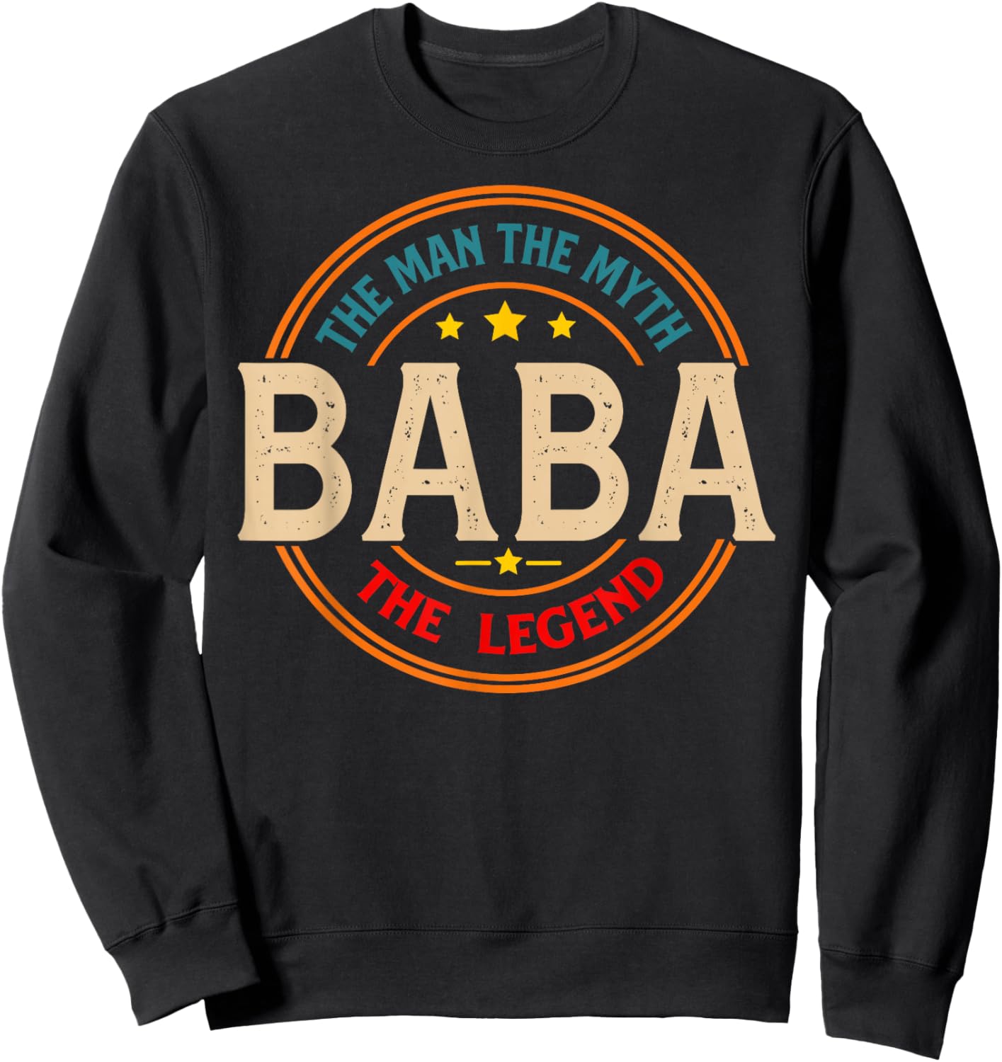 BABA The Legend The Man, Funny BABA Fathers Day Sweatshirt - Sweatshirt | Black