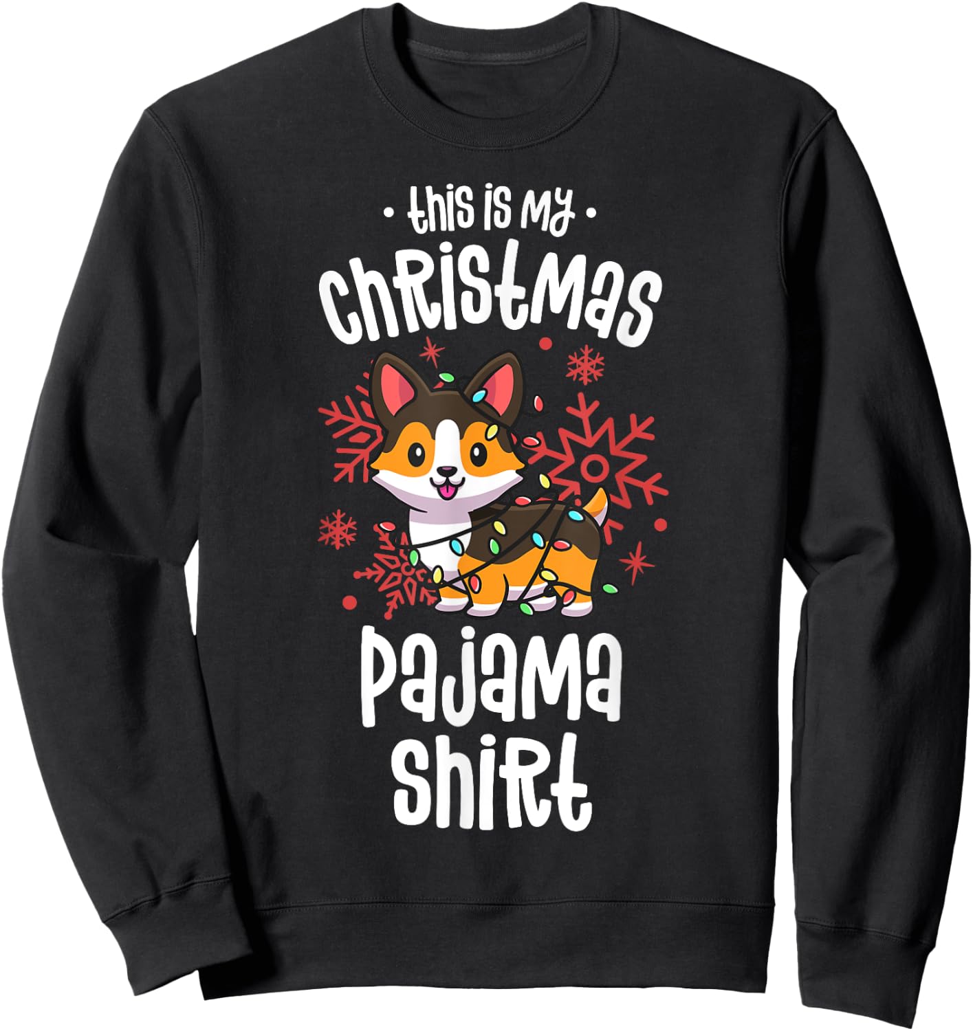 This Is My Christmas Pajama Shirt Tricolor Corgi Pjs Xmas Sweatshirt - Sweatshirt | Black