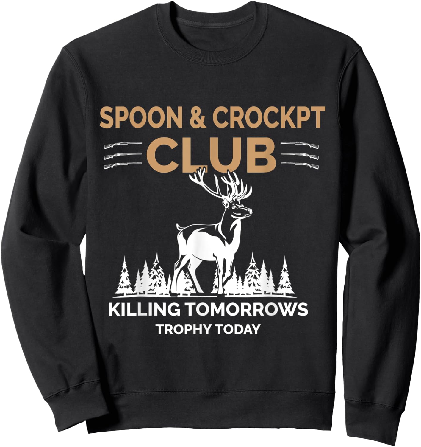 Spoon and Crockpot Club Killing Tomorrows Trophy Today Sweatshirt - Sweatshirt | Black