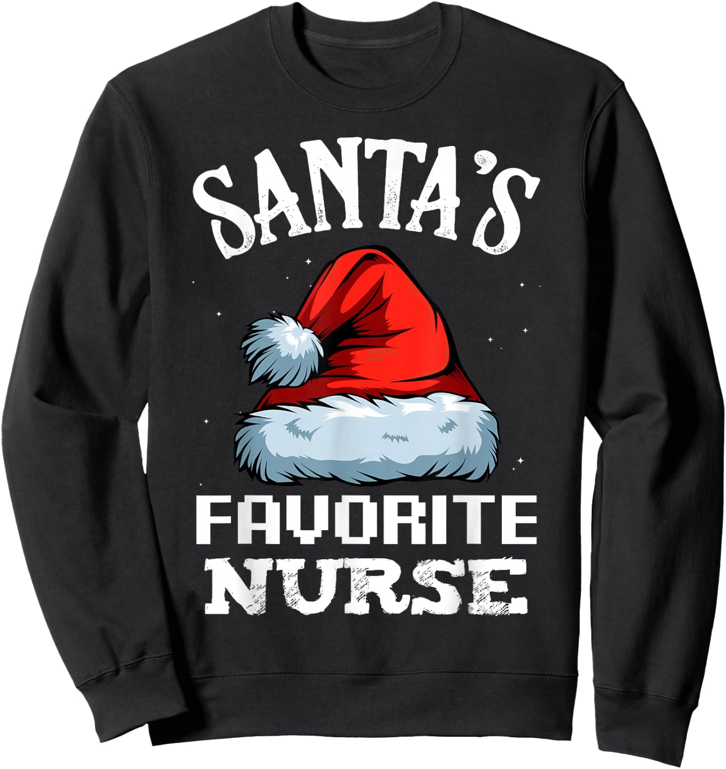 Santa's Favorite Nurse Funny Christmas Gift For Nursing Sweatshirt - Sweatshirt | Black
