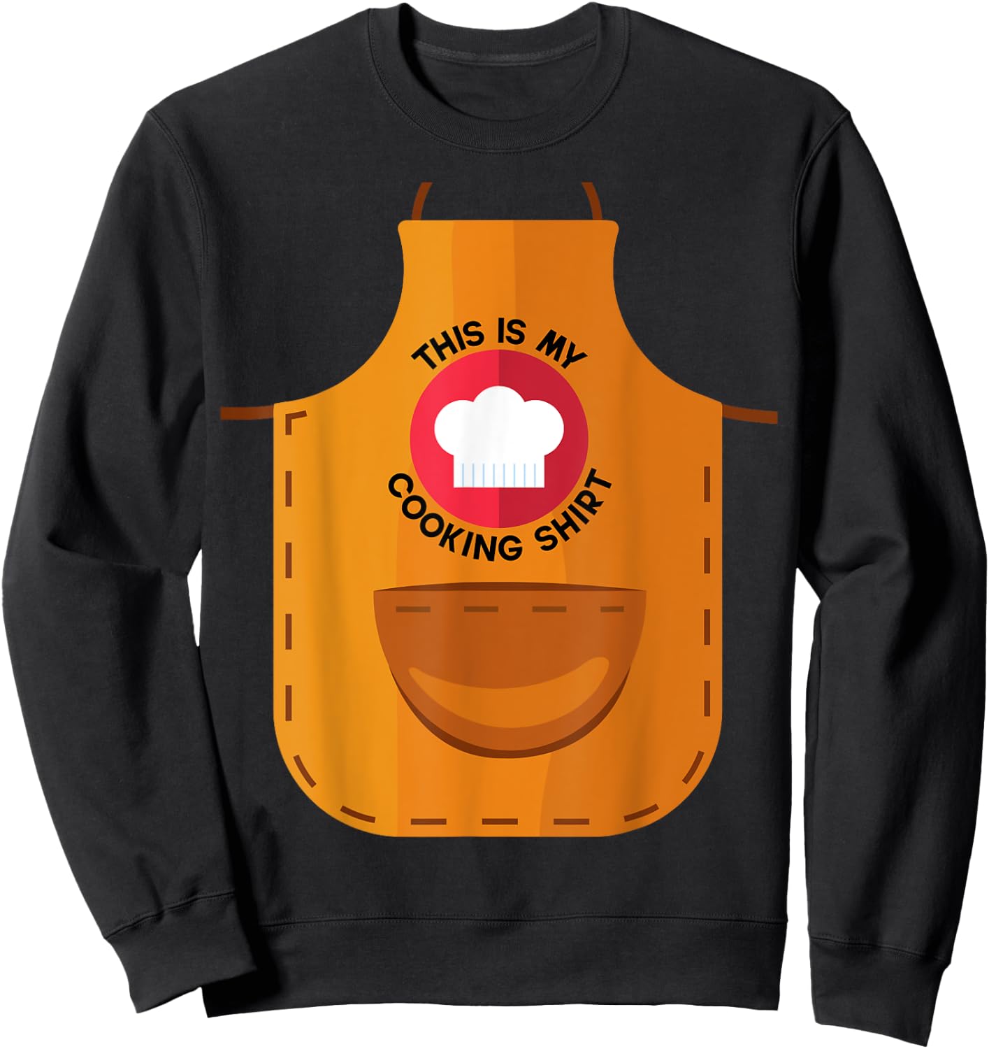 Apron This Is My Cooking Shirt Chef Hat Professional Chef Sweatshirt - Sweatshirt | Black