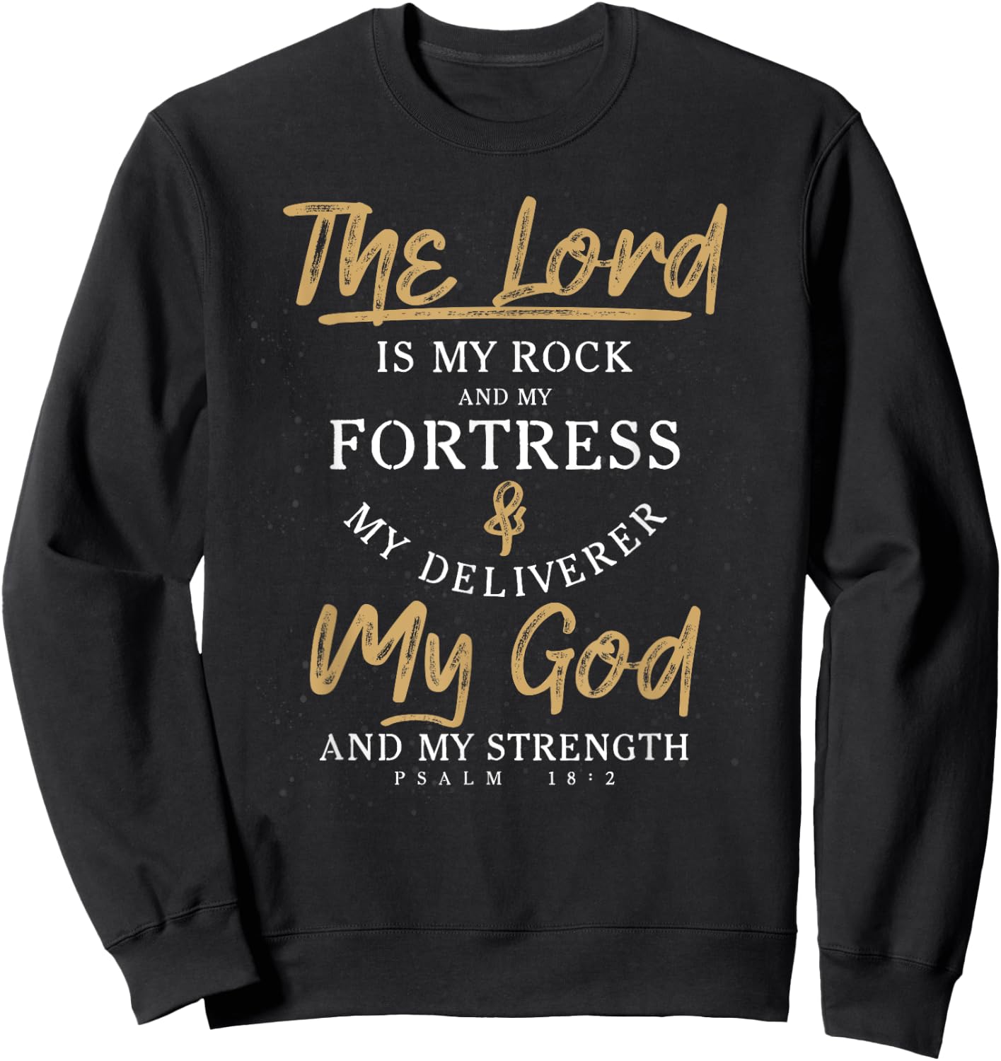 The Lord Is My Rock And My Fortress Prayer Sweatshirt - Sweatshirt | Black