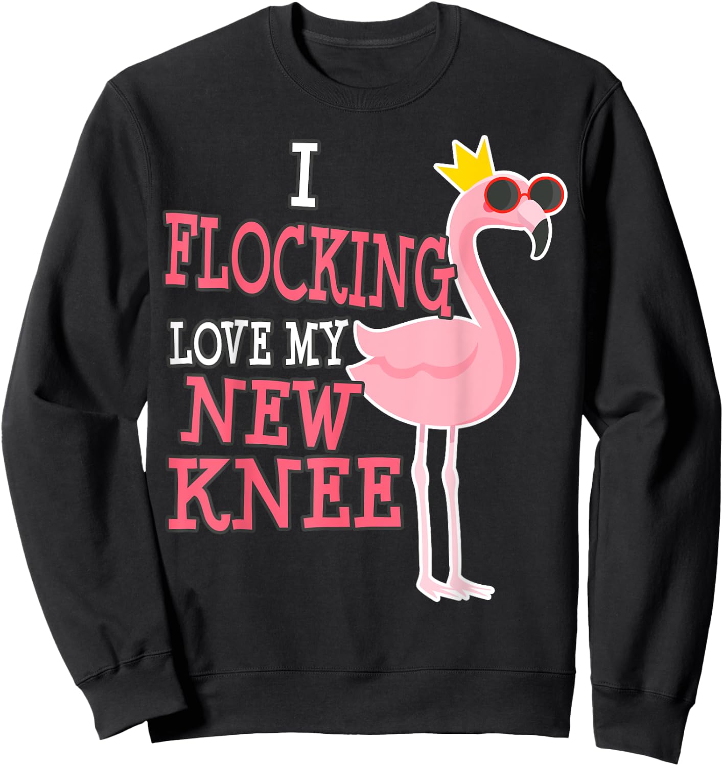 Funny Knee Replacement Surgery Get Well Funny Sweatshirt - Sweatshirt | Black