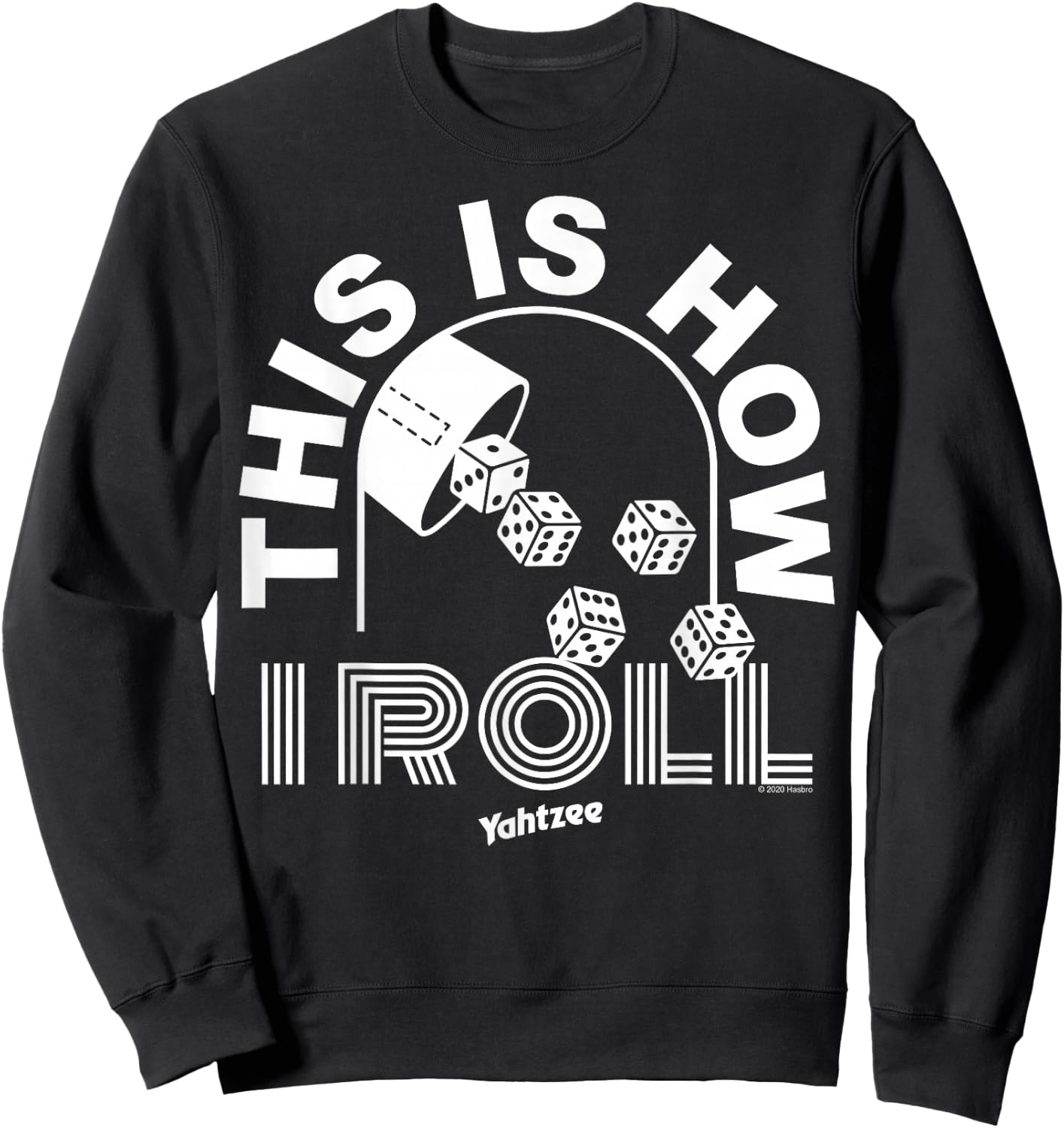 Yahtzee This Is How I Roll Sweatshirt - Sweatshirt | Black