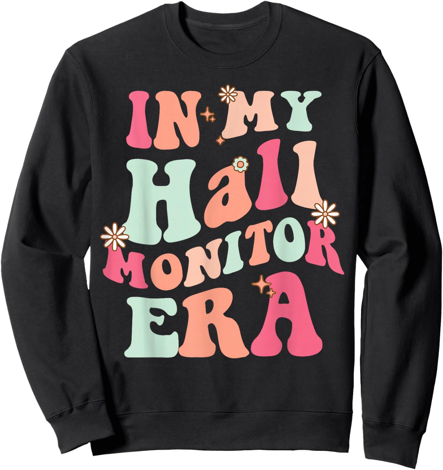 In My Hall Monitor Era School Student Back To School Groovy Sweatshirt - Sweatshirt | Black