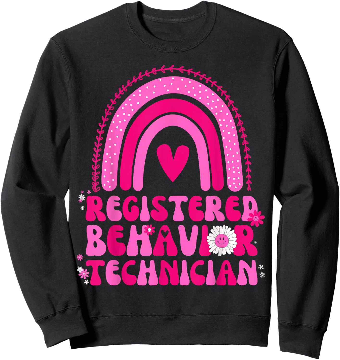 Registered Behavior Technician RBT Rainbow Funny Sweatshirt - Sweatshirt | Black