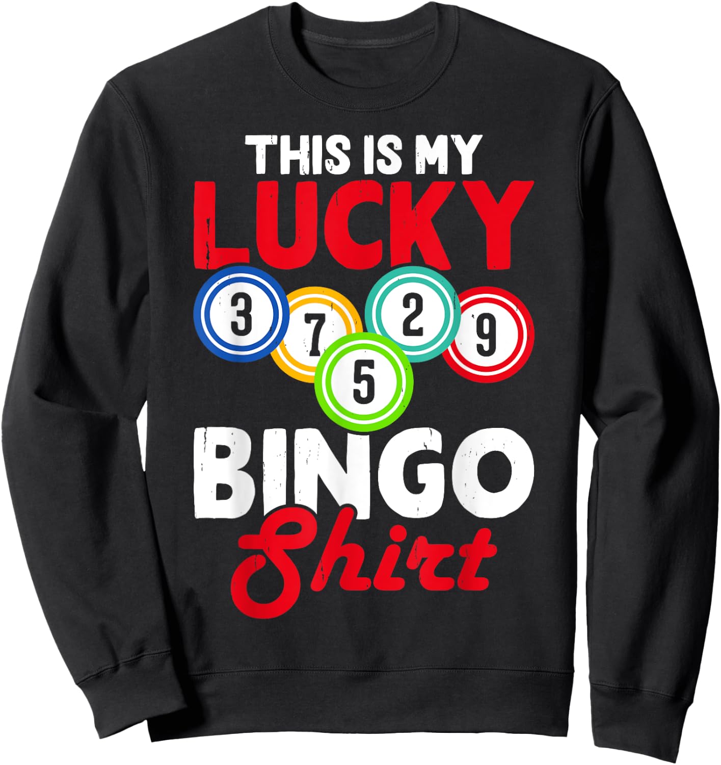 This Is My Lucky Bingo Shirt Sweatshirt - Sweatshirt | Black