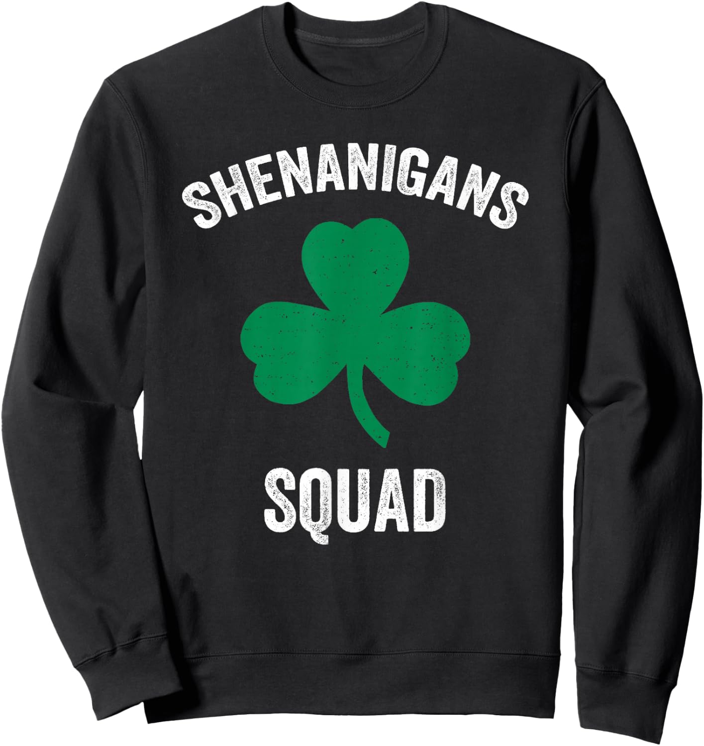 Shenanigans Squad Funny St. Patrick's Day Matching Group Sweatshirt - Sweatshirt | Black