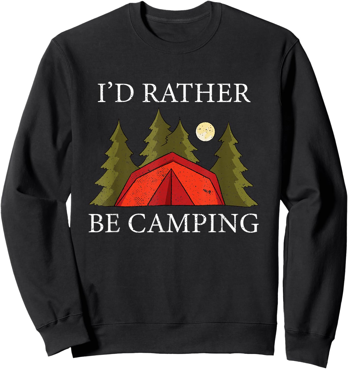 I'd Rather Be Camping Sweatshirt - Sweatshirt | Black