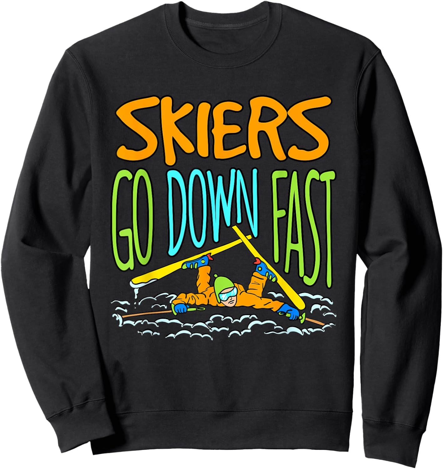Funny Skiing Accident Down Hill Skier Pun Saying Ski Gift Sweatshirt - Sweatshirt | Black