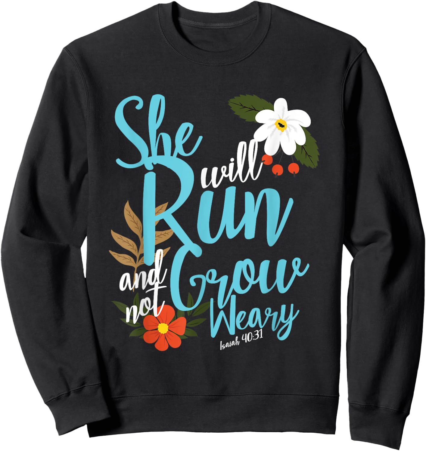 Religious Women Girls That They Run Verse Isaiah 40:31 Sweatshirt - Sweatshirt | Black