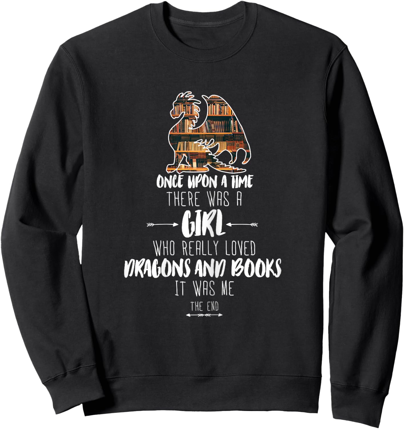 Once upon a time girl who loved dragons and books Dragon Sweatshirt - Sweatshirt | Black