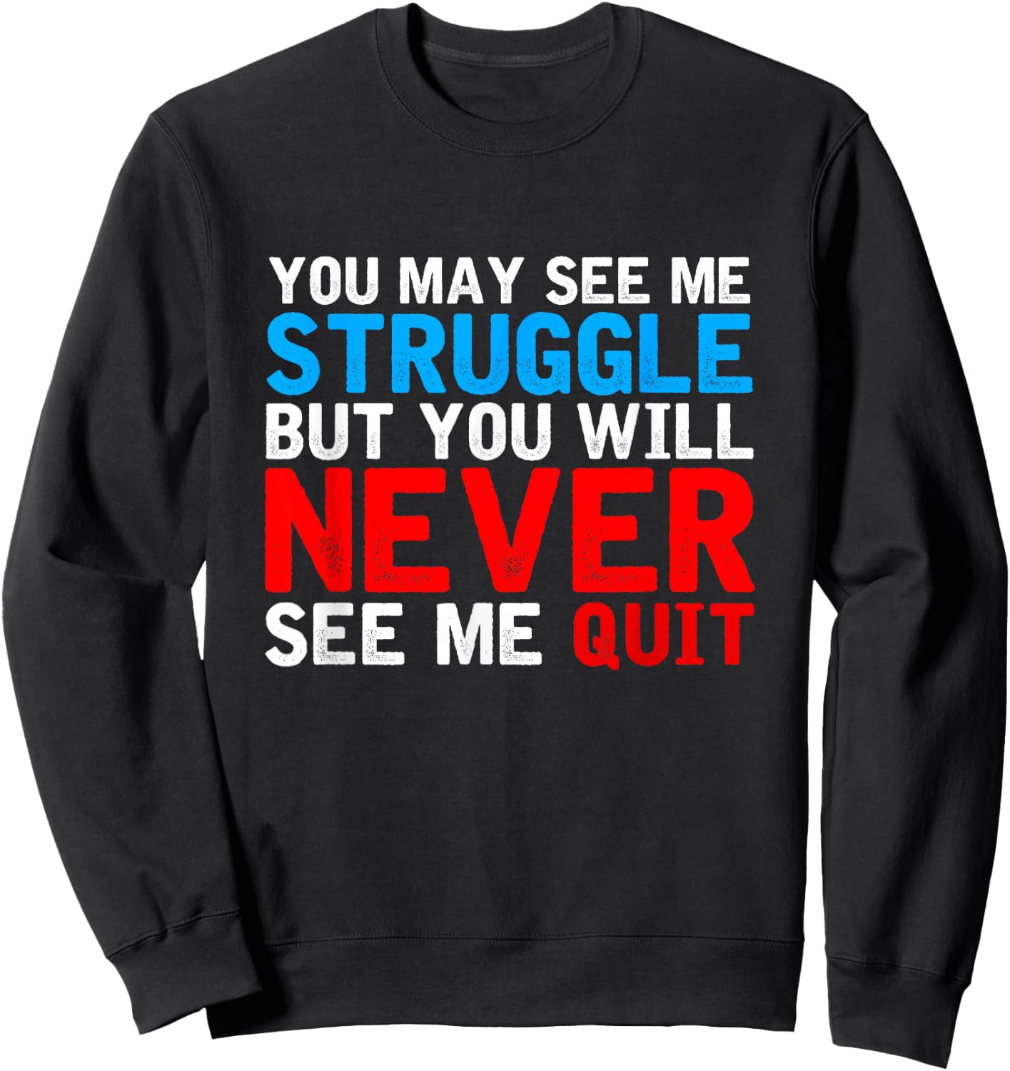 You'll never see me give up Sports Personal Trainer Sweatshirt - Sweatshirt | Black