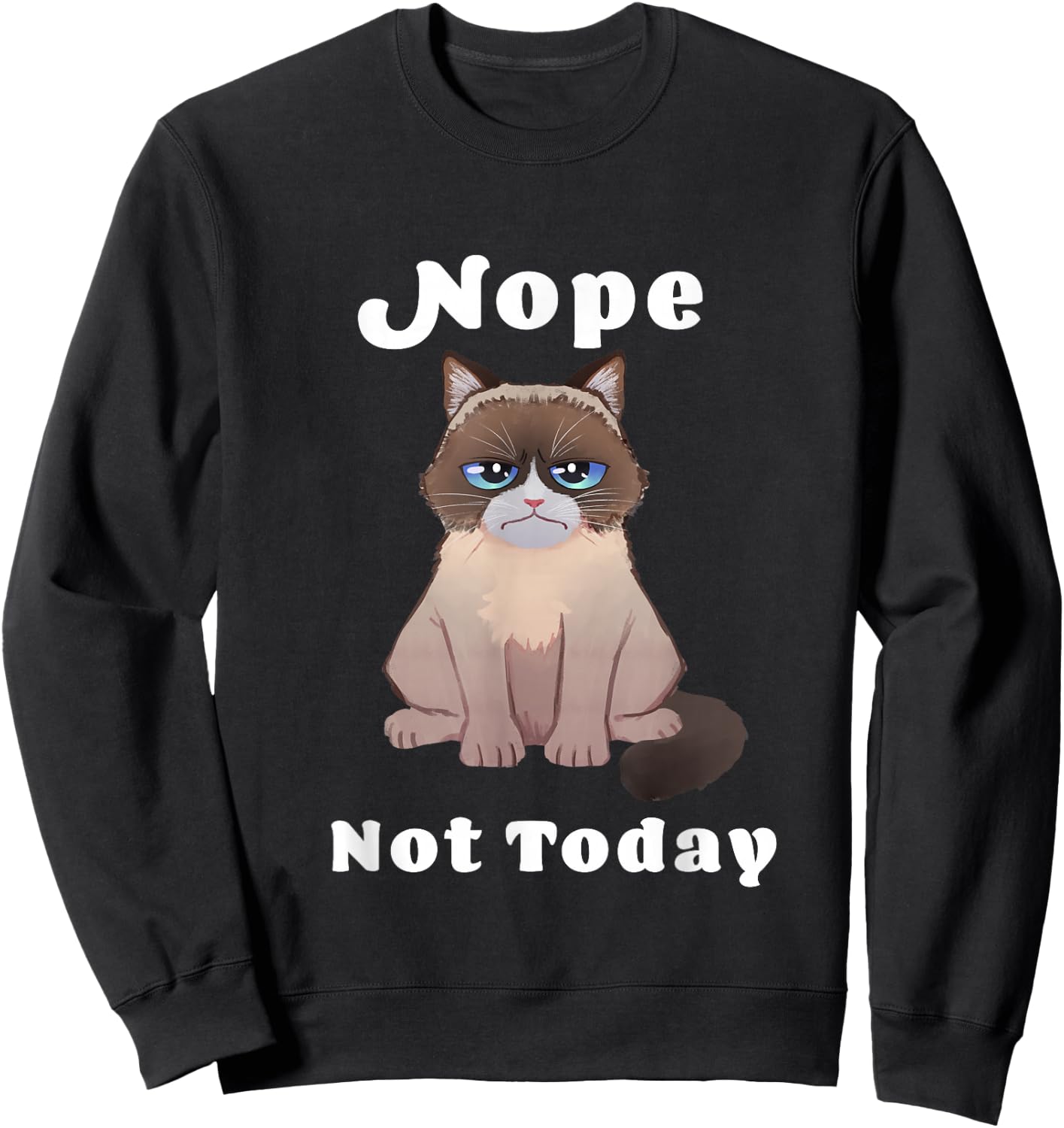 Nope Not Today Cat Sweatshirt - Sweatshirt | Black