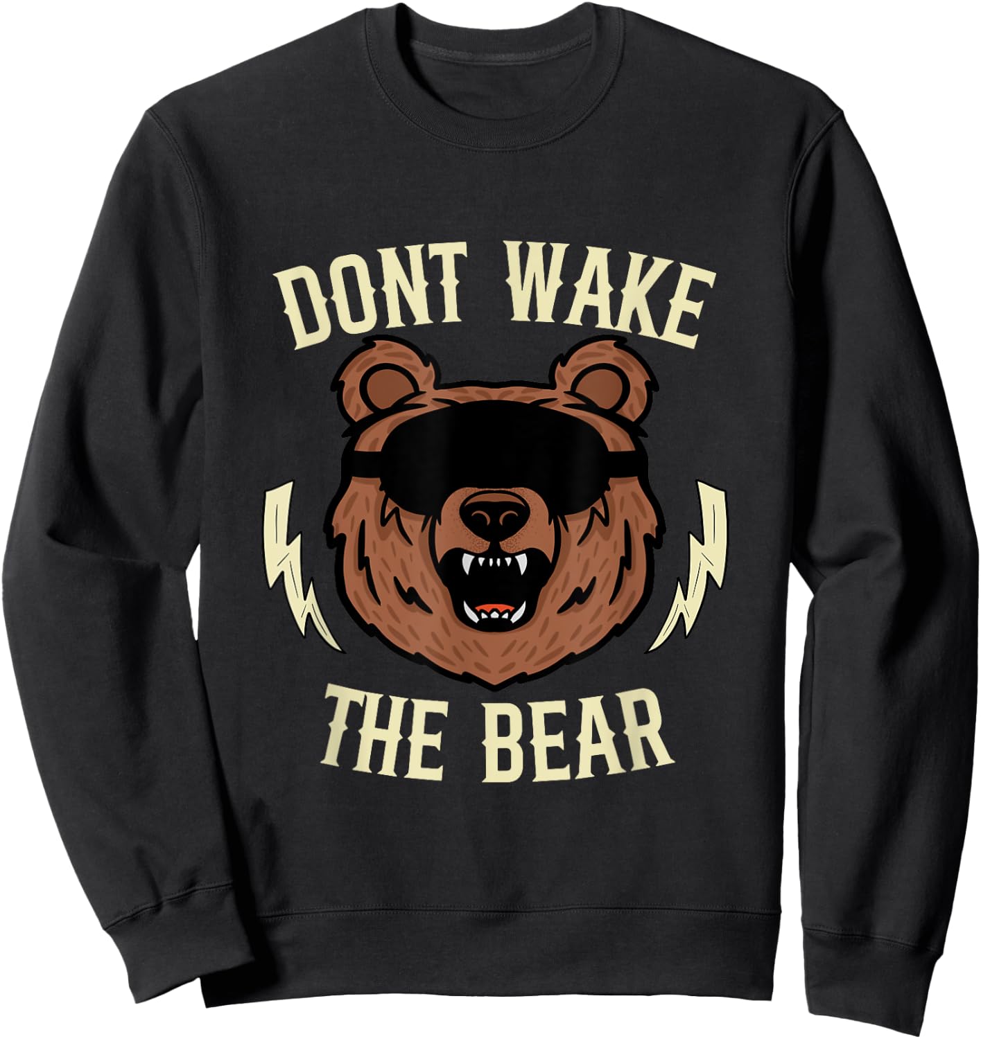 Don't Wake The Bear funny bear sleeping cute bear take nap Sweatshirt - Sweatshirt | Black