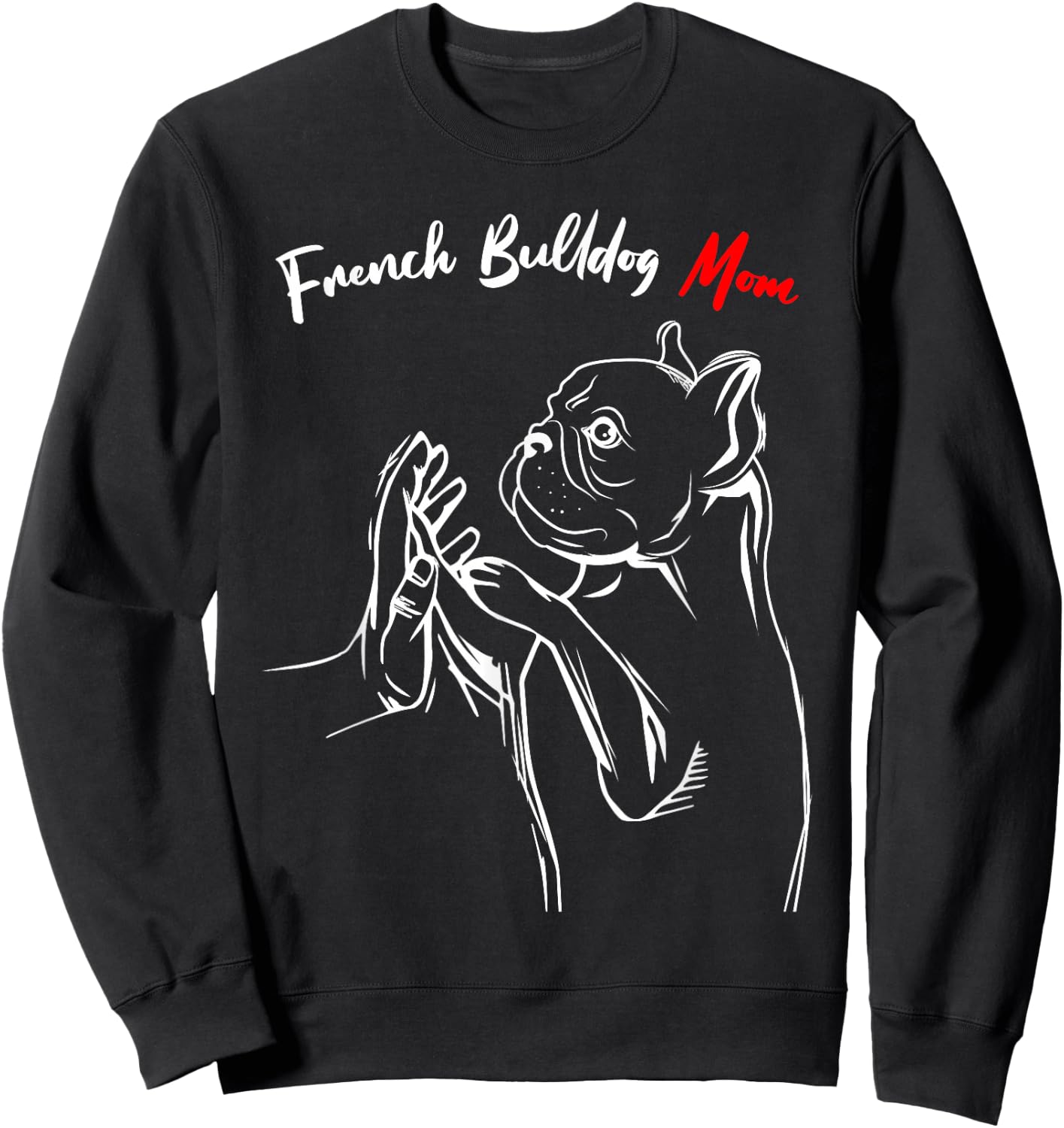 French Bulldog Mom Frenchie Mama Cute Dog Mom Funny Girls Sweatshirt - Sweatshirt | Black