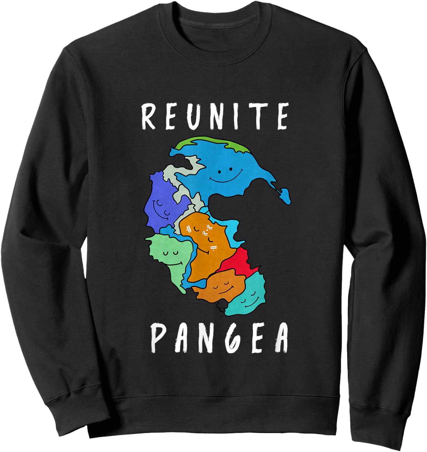 Reunite Pangea Funny Geology for Geologist Sweatshirt - Sweatshirt | Black