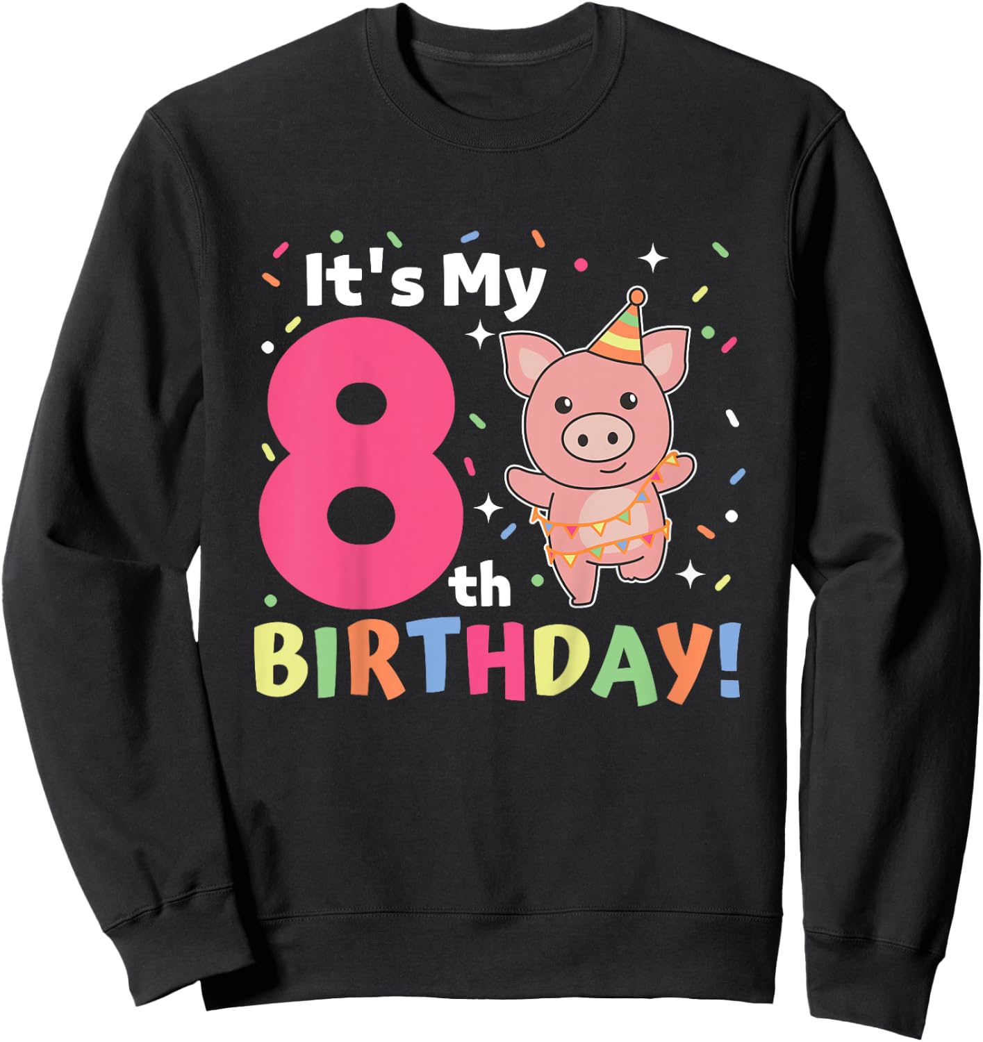 Kids 8th Birthday Pig For Children Eight Years Old Sweatshirt - Sweatshirt | Black