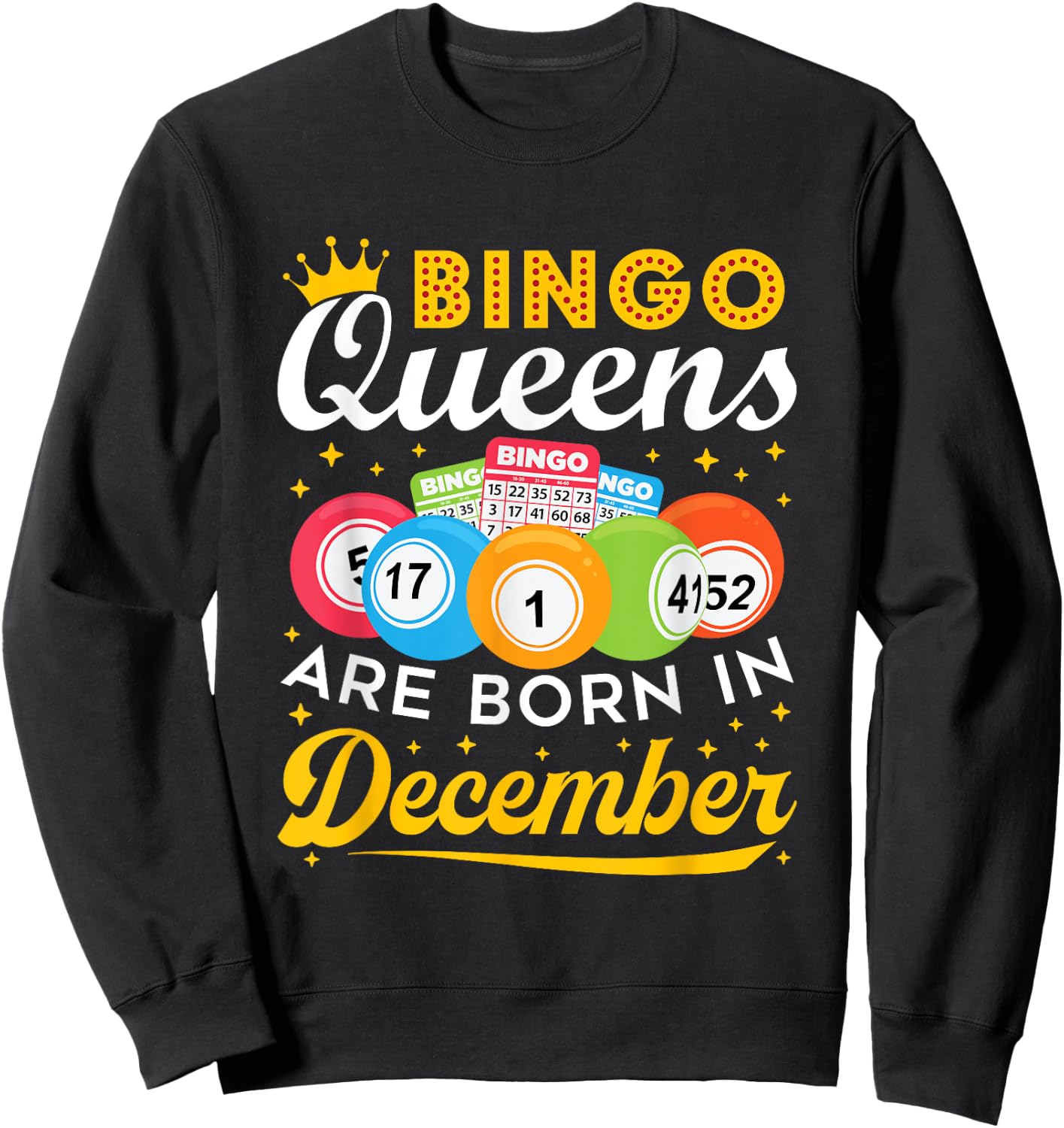 Bingo Birthday Bingo Queens Are Born in December Sweatshirt - Sweatshirt | Black