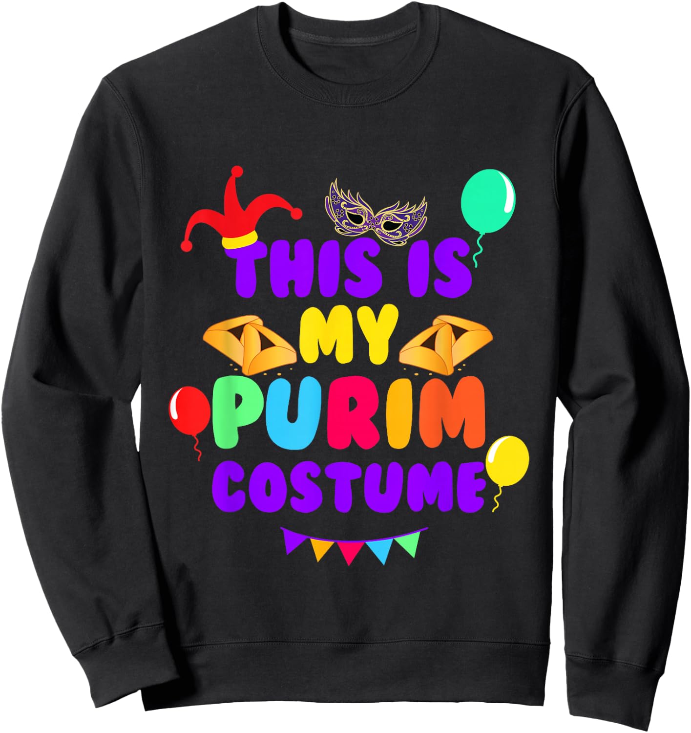 This Is My Purim Costume Jewish Happy Purim Mishloach Manot Sweatshirt - Sweatshirt | Black