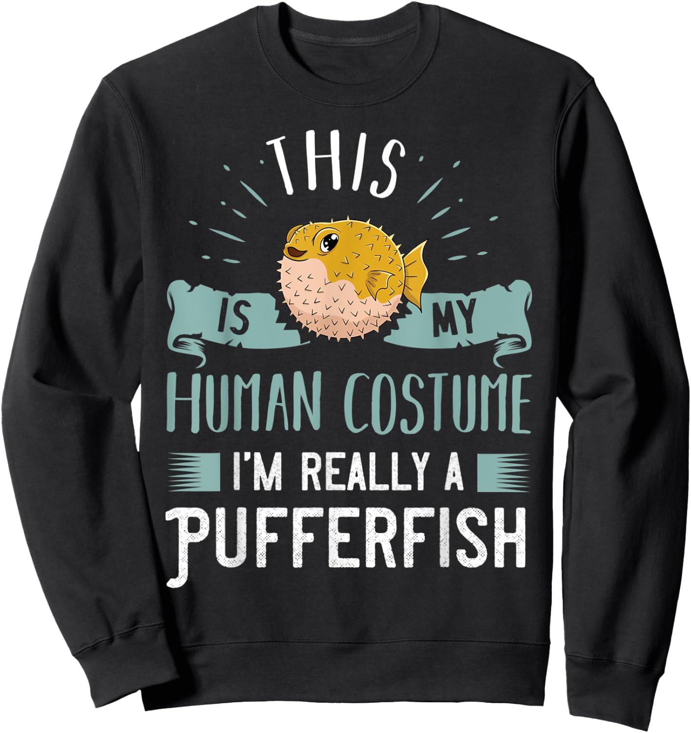 Pufferfish Blowfish Balloonfish Puffer Fish Sweatshirt - Sweatshirt | Black