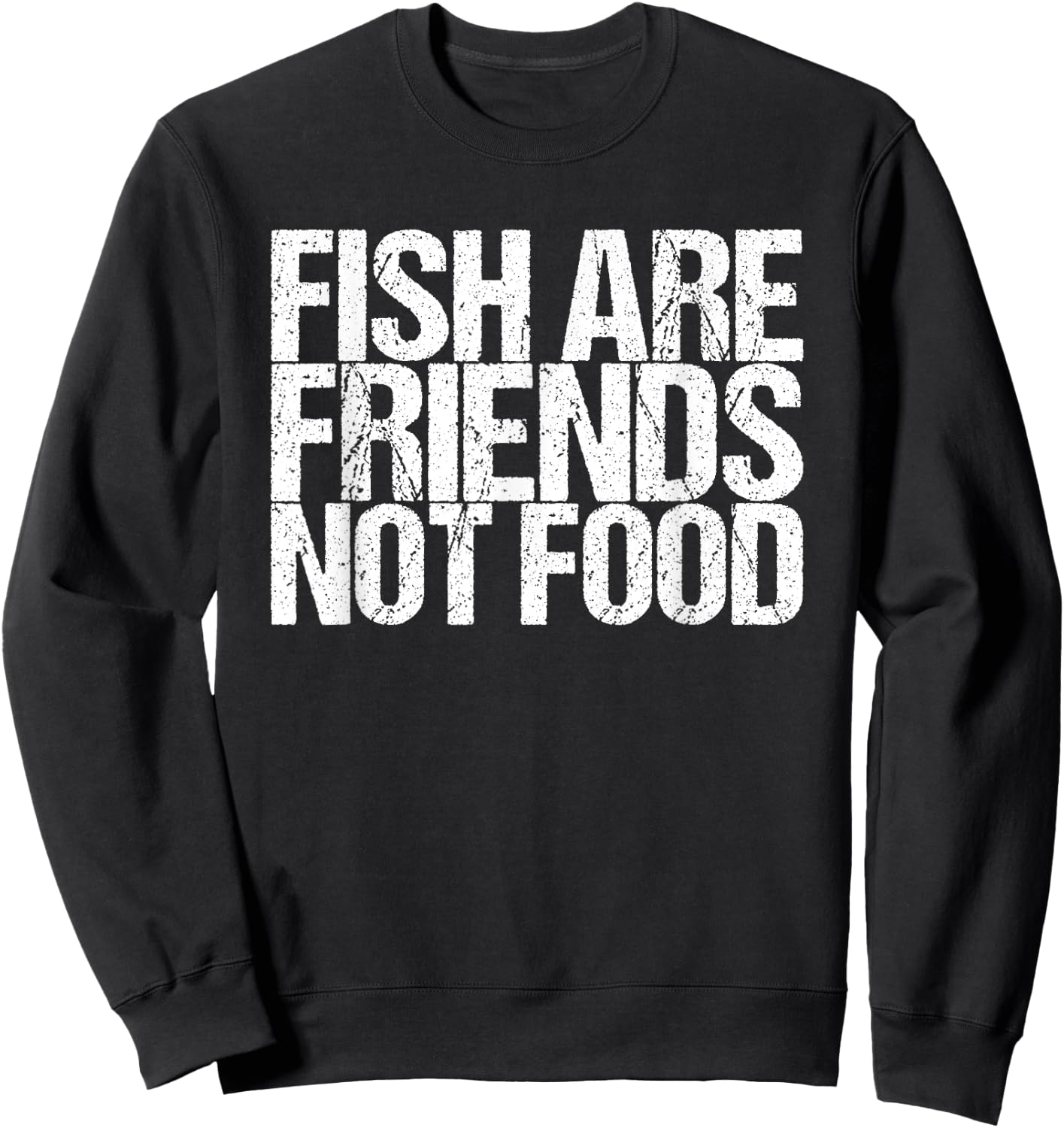 Fish are friends no food Sweatshirt - Sweatshirt | Black