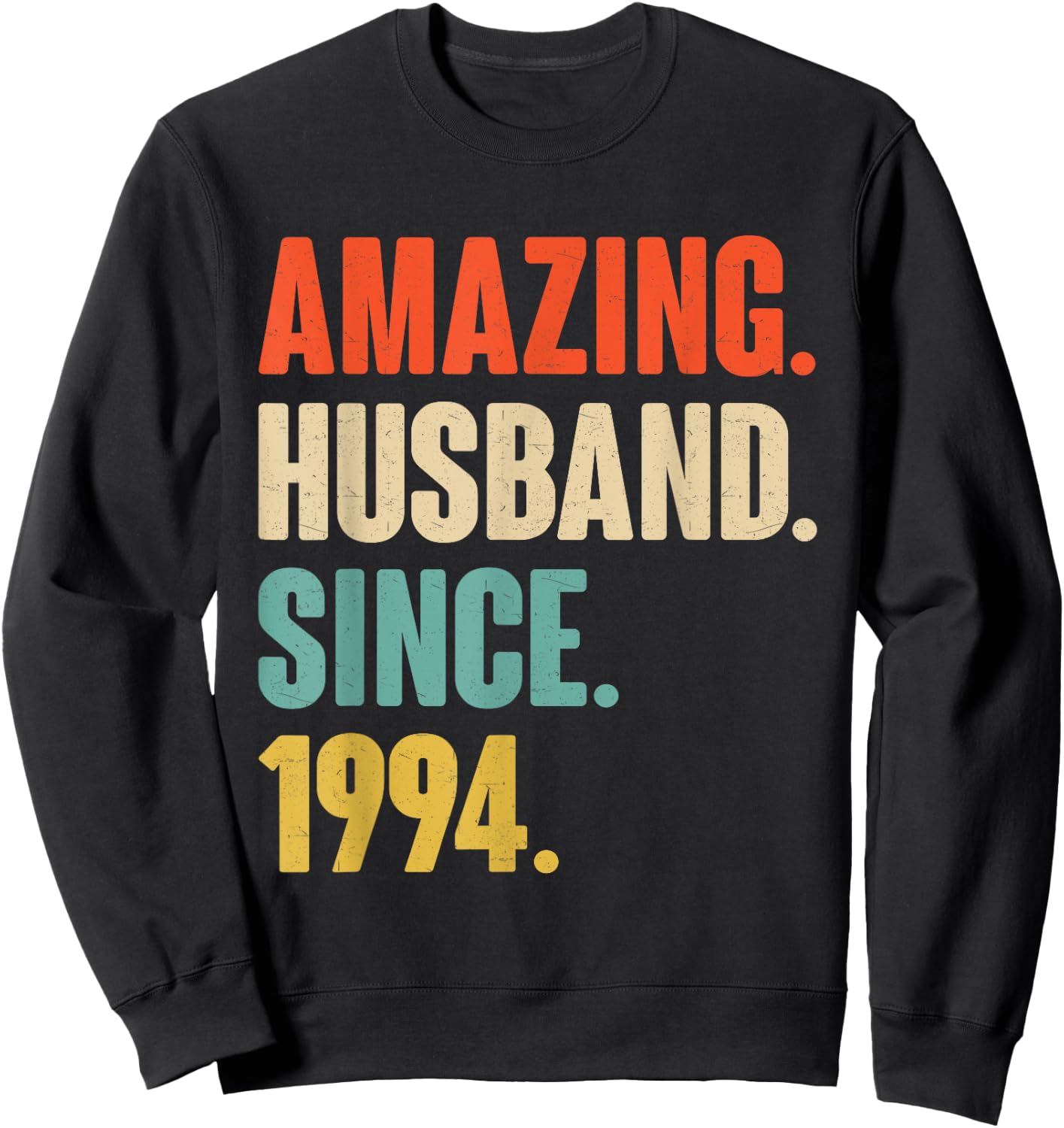 31st Wedding Anniversary Amazing Husband Since 1994 Sweatshirt - Sweatshirt | Black
