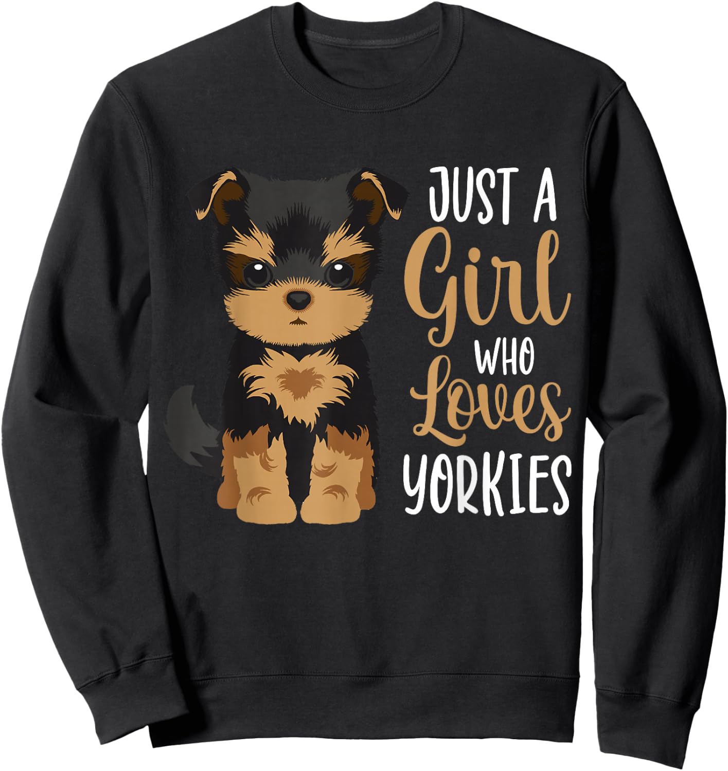 Yorkshire Terrier Just A Girl Who Loves Yorkies Girls Sweatshirt - Sweatshirt | Black