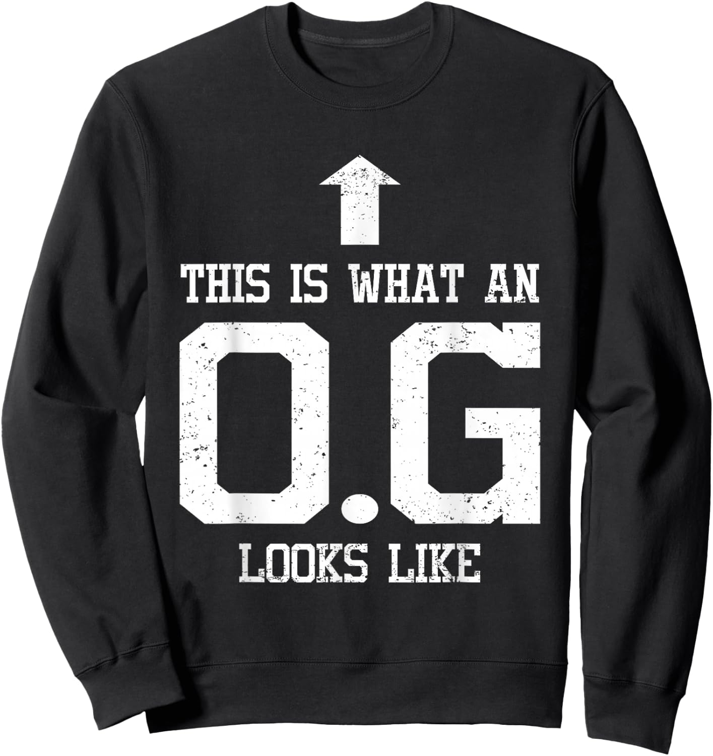 OG Shirt Original Gangster Gift Dad Grandpa Uncle Sweatshirt - Sweatshirt | Black