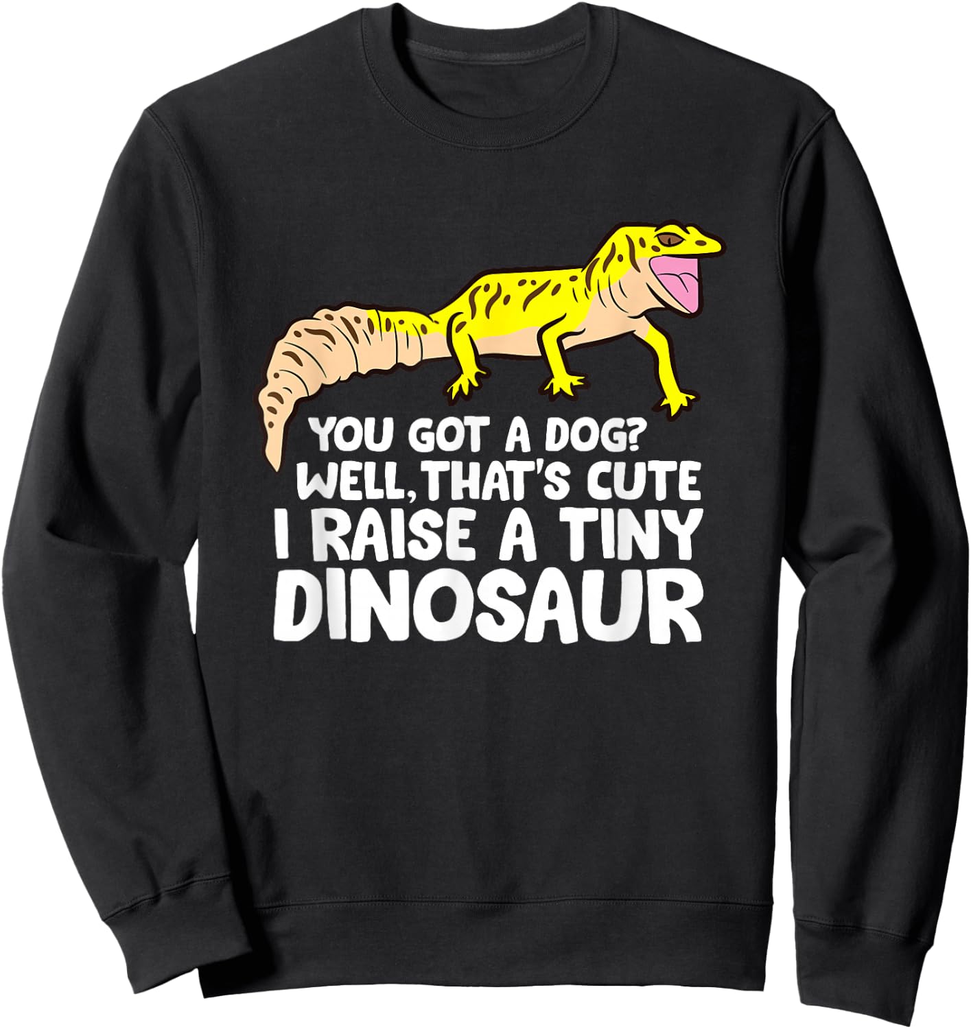 Leopard Gecko Owner I Raise A Tiny Leopard Gecko Small Sweatshirt - Sweatshirt | Black