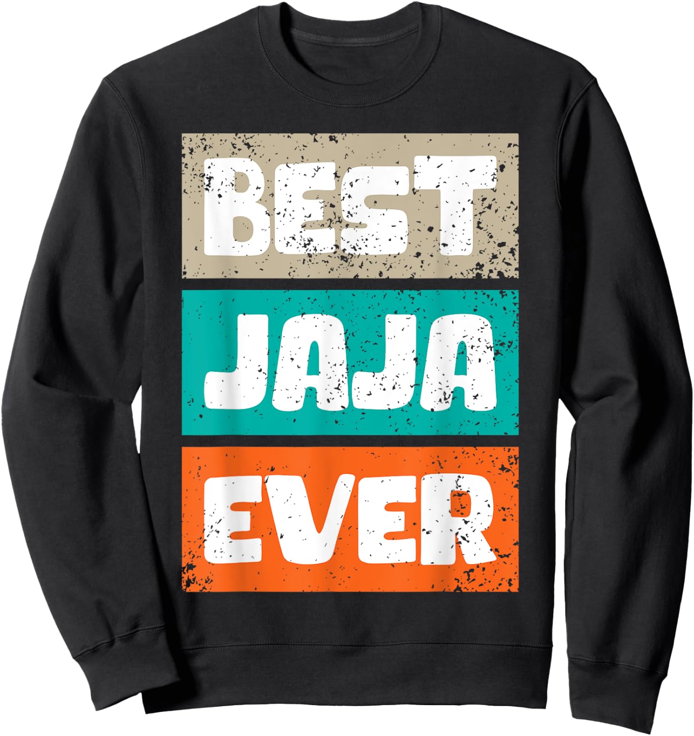 Fathers Day Best Jaja Ever Shirts Cool Fathers Day Present Sweatshirt - Sweatshirt | Black