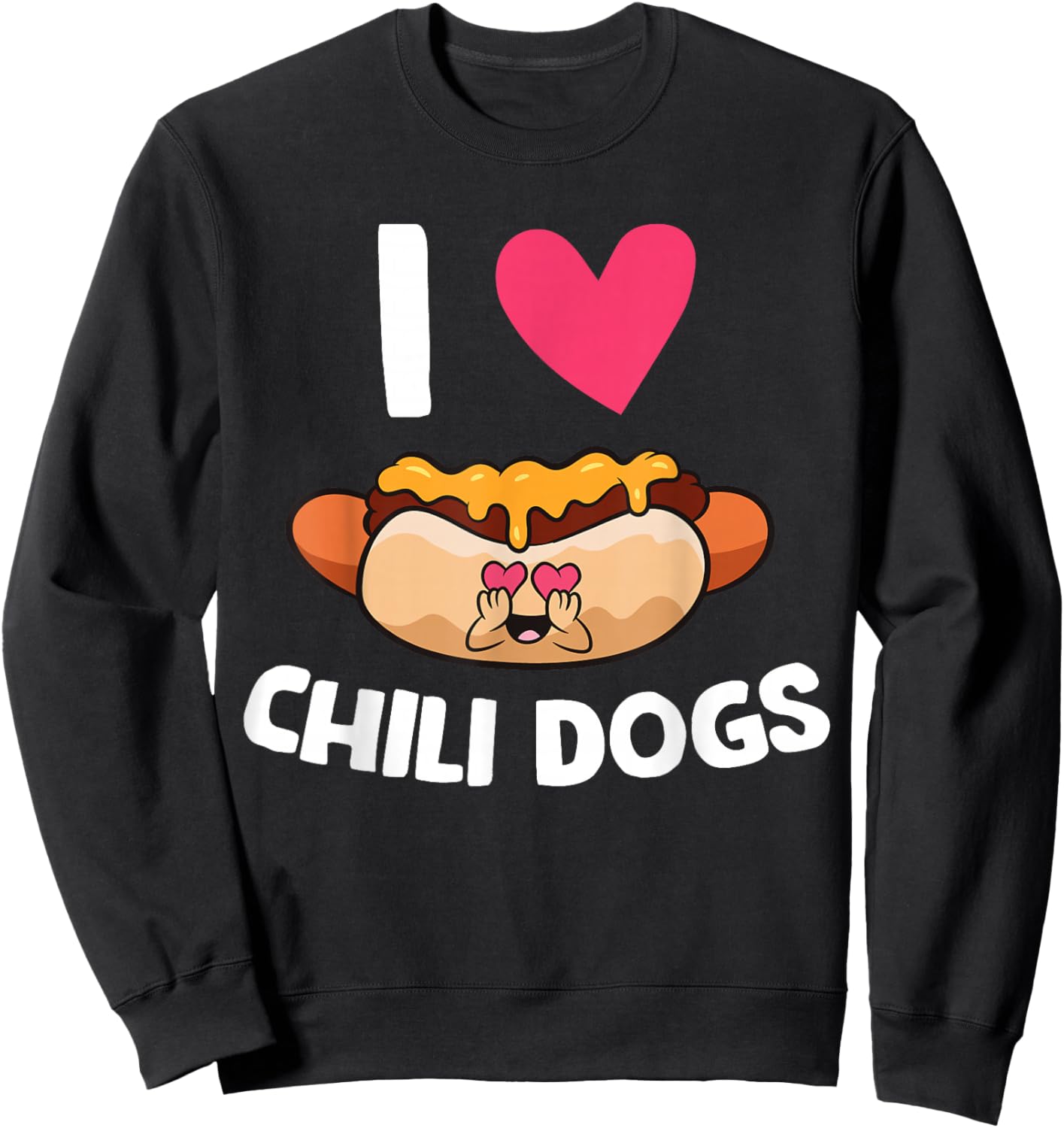I Love Chili Dogs Sweatshirt - Sweatshirt | Black