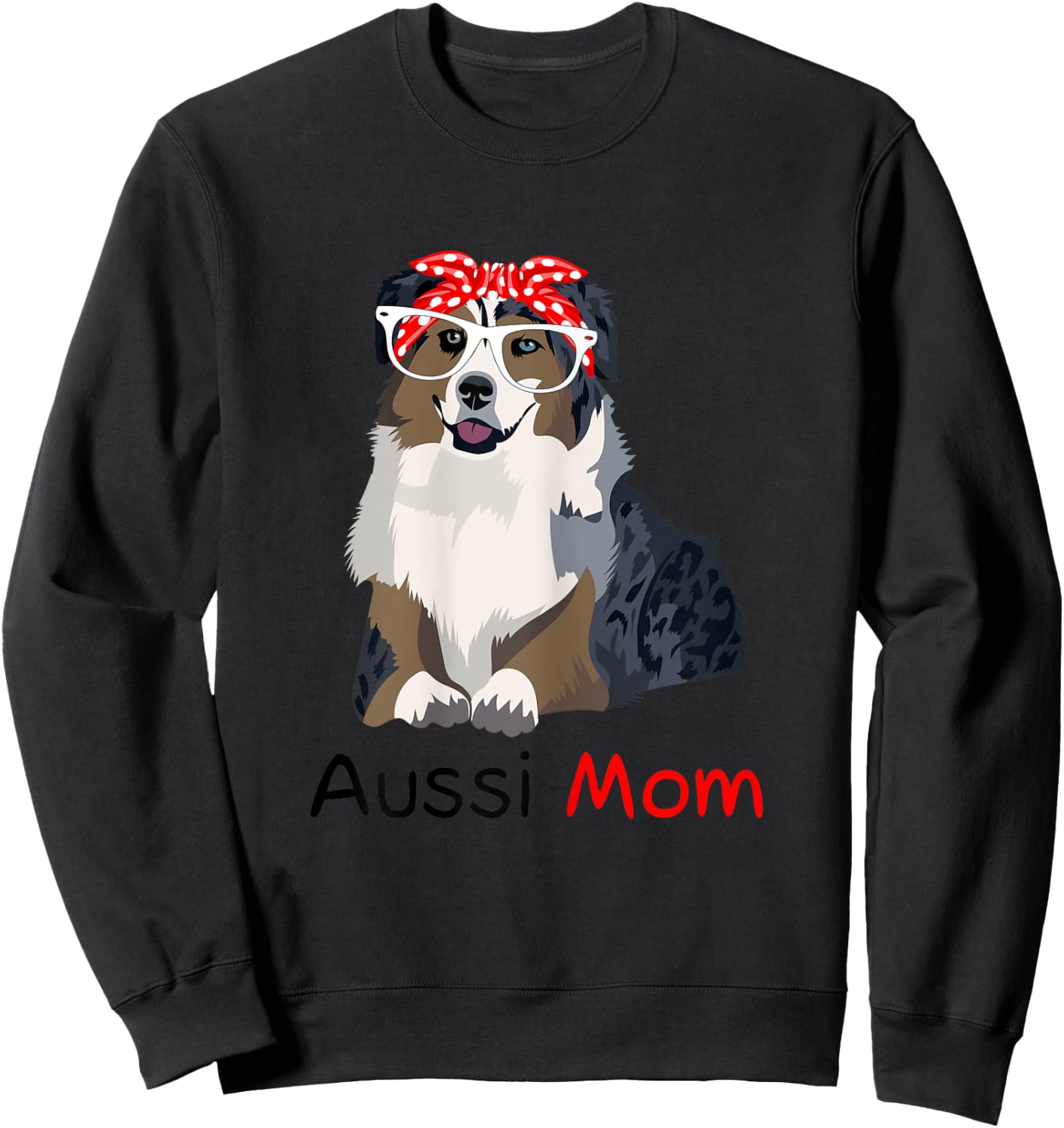 Aussie Mom Dog Bandana Pet Lover Aussie Sweatshirt - Sweatshirt | Black
